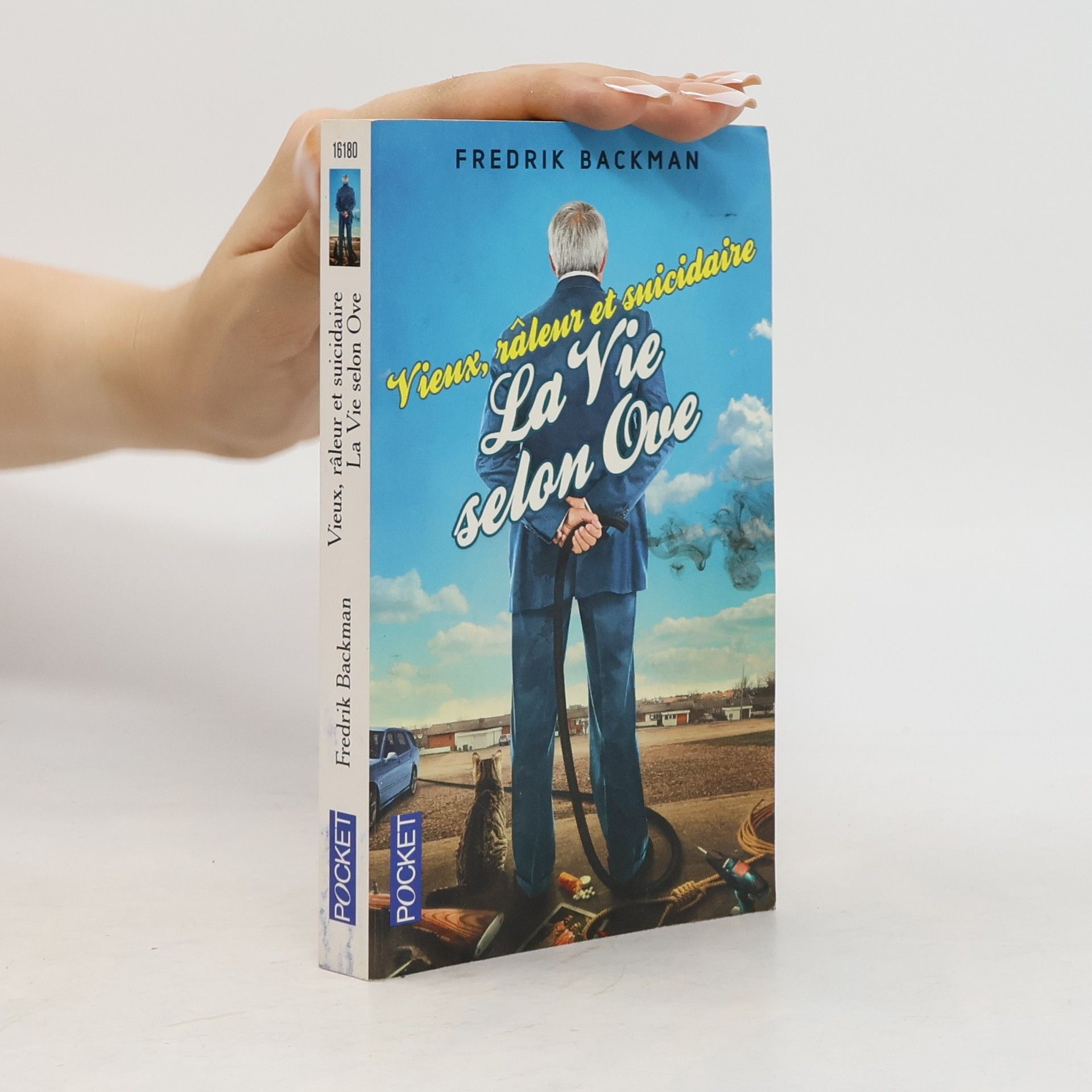 Fredrik Backman Vieux, râleur et suicidaire - La vie selon Ove