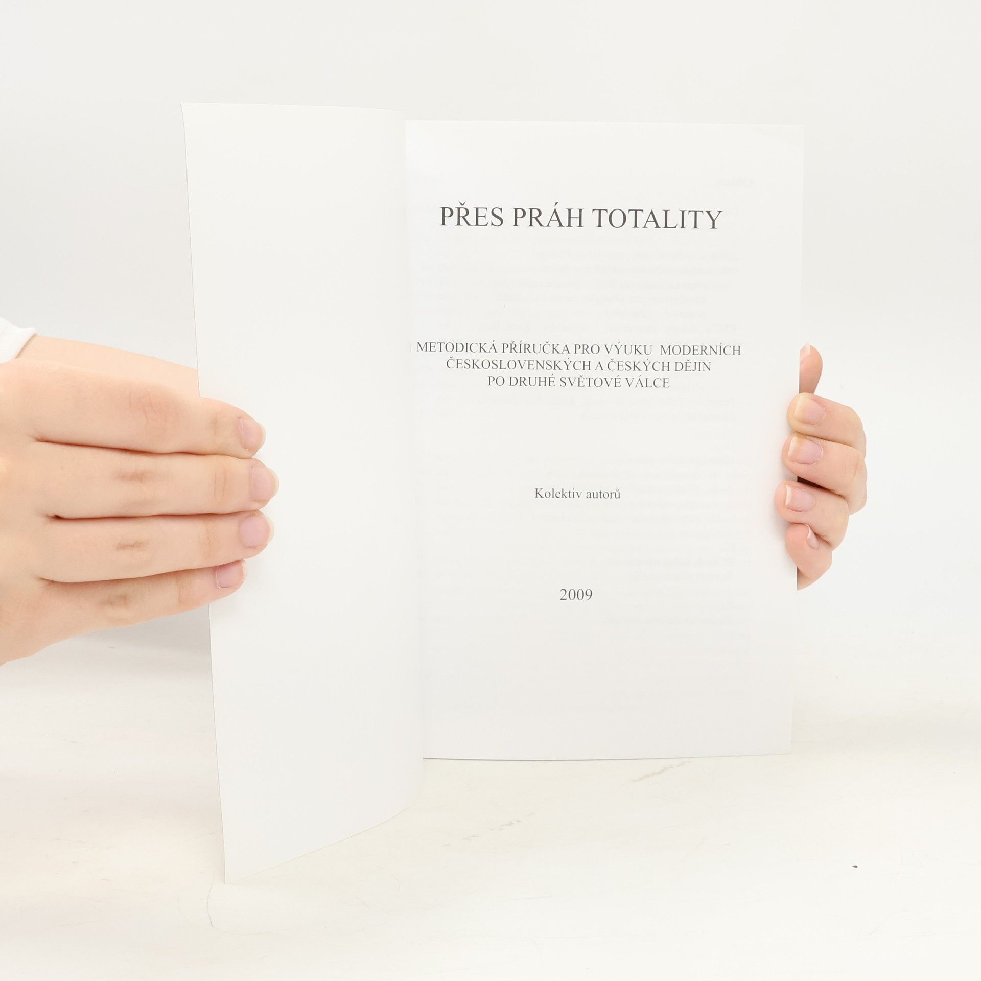 Various authors Přes práh totality
