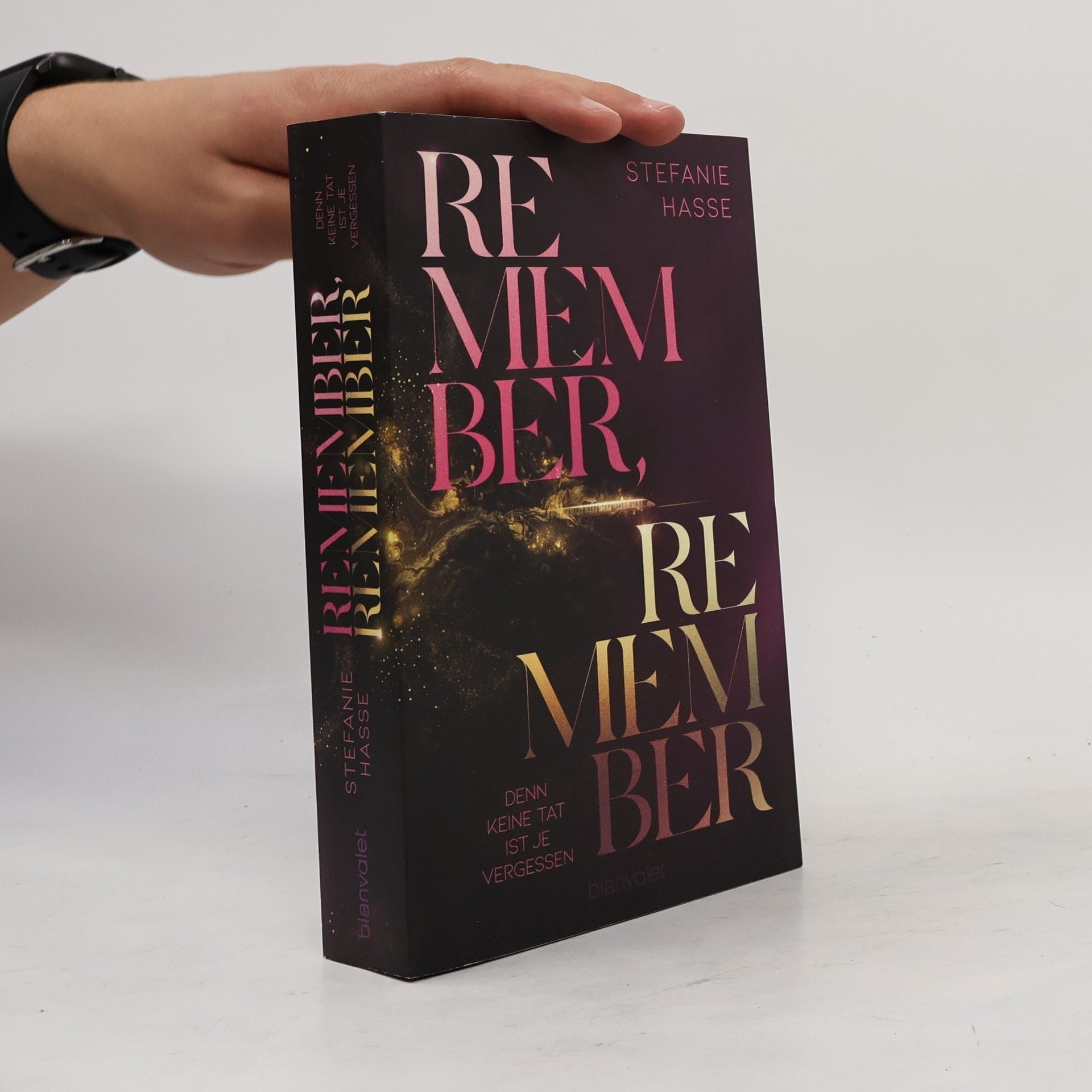 Stefanie Hasse Remember, Remember - Denn keine Tat ist je vergessen