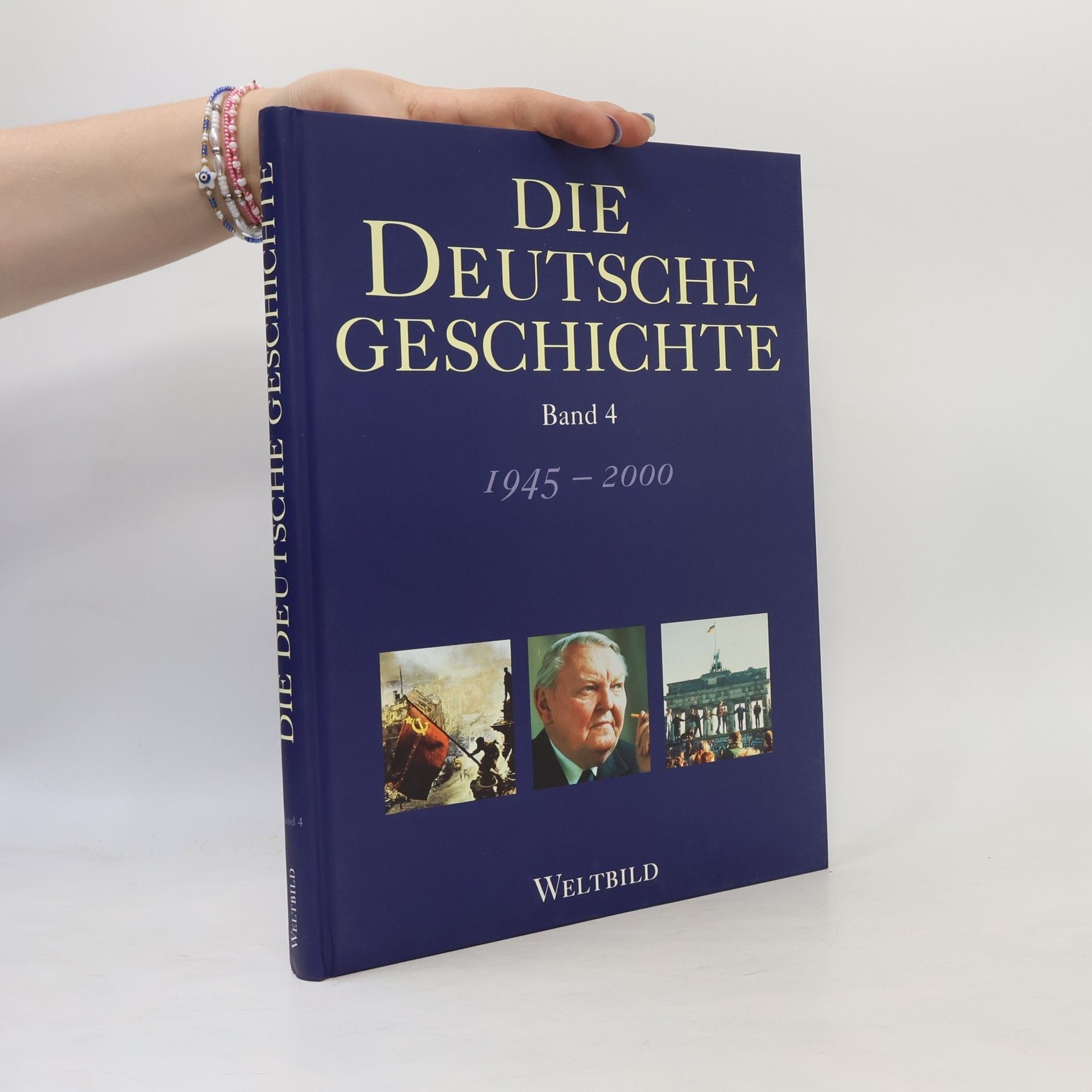 Various authors Die Deutsche Geschichte. Band 4