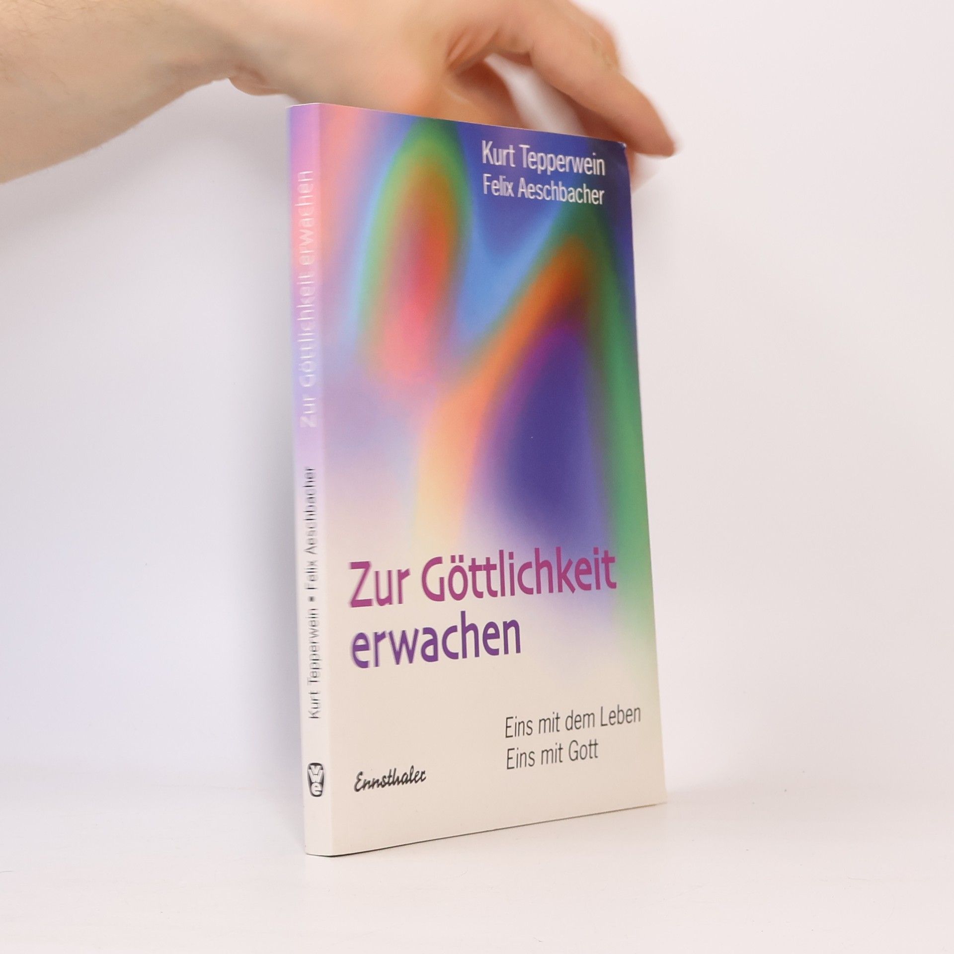 Felix Aeschbacher Zur Göttlichkeit erwachen