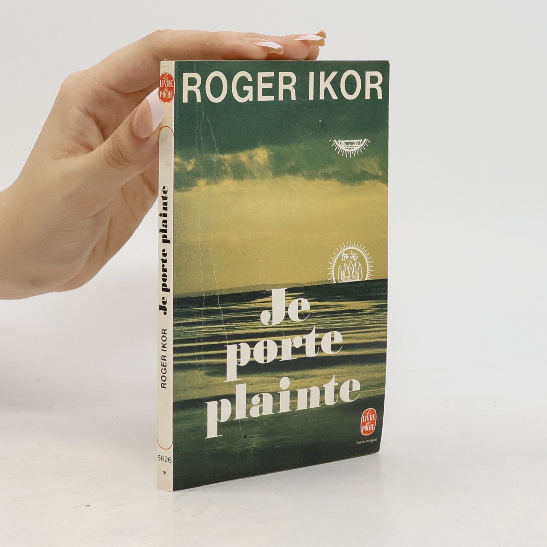 Roger Ikor Le Livre de Poche: Je porte plainte - Texte intégral