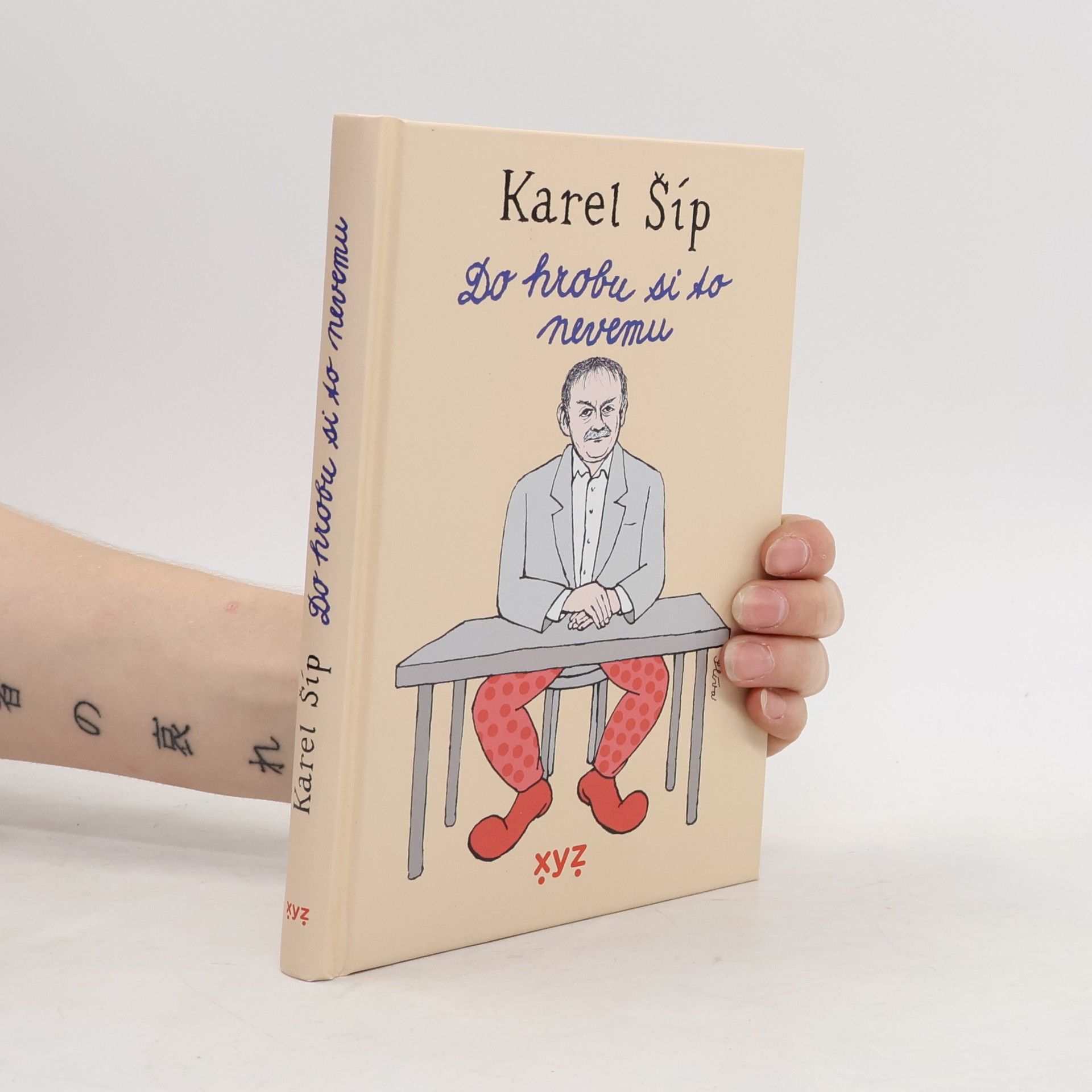 Karel Šíp Do hrobu si to nevemu