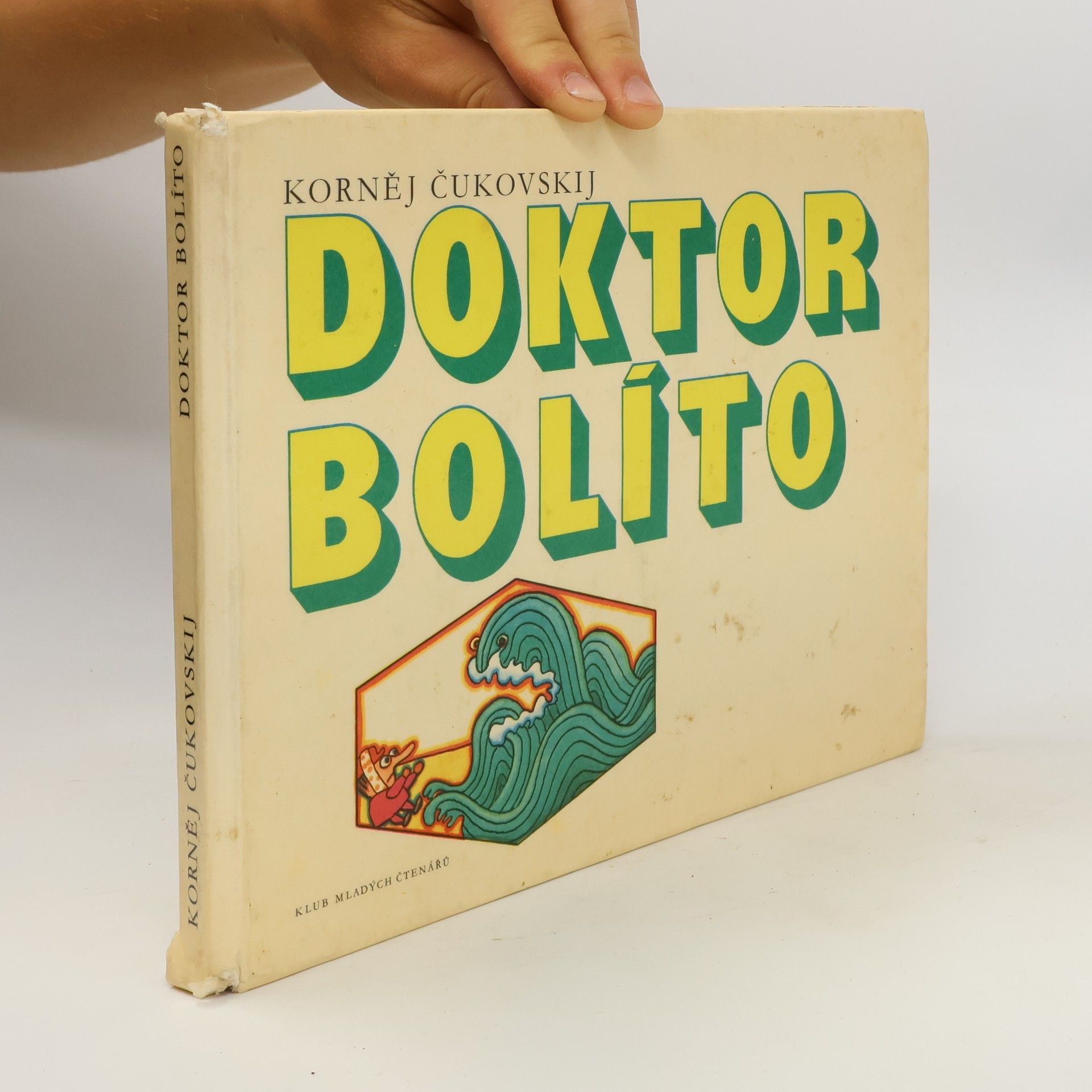 Kornej Ivanovič Čukovskij Doktor Bolíto a jiné veselé pohádky
