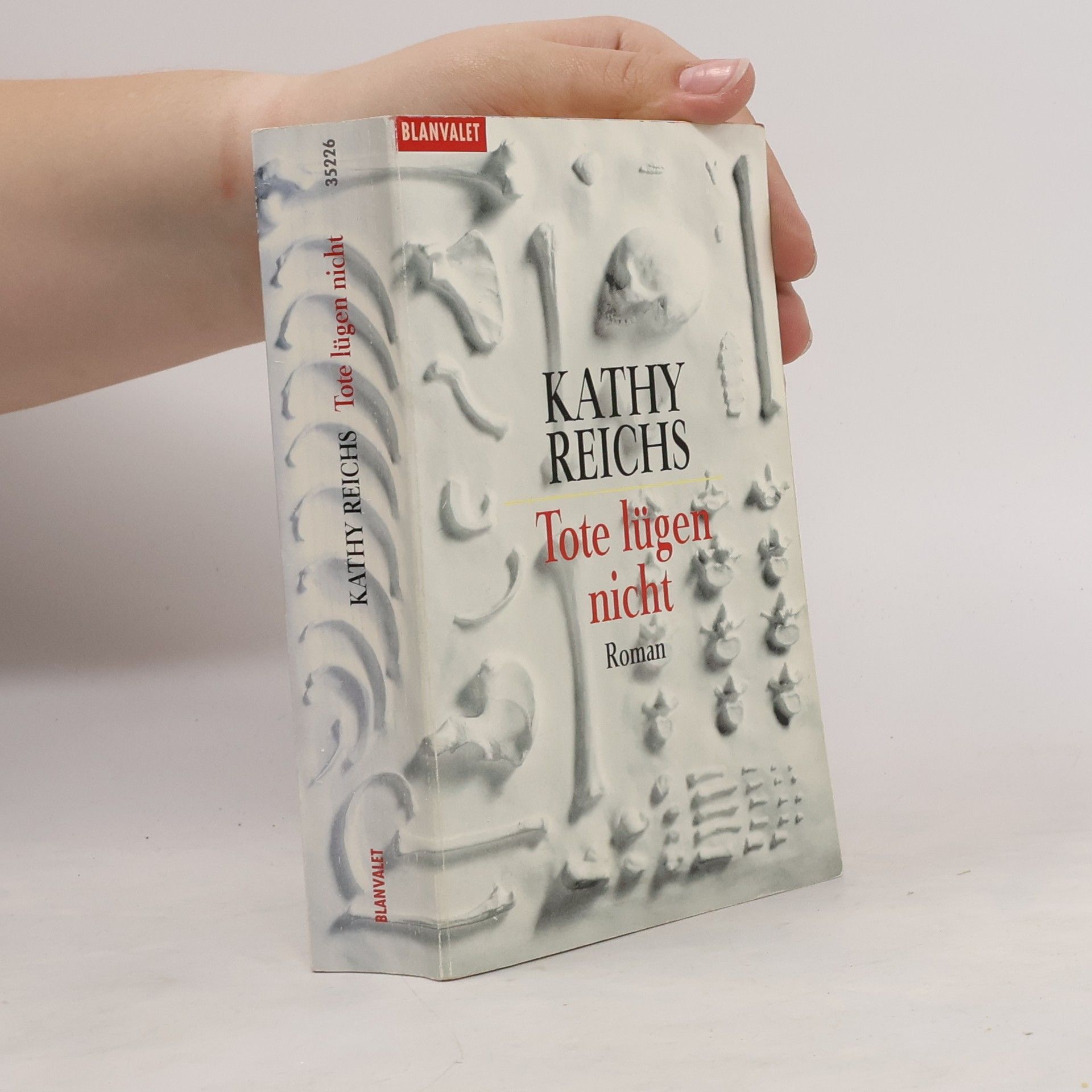 Kathy Reichs Tote lügen nicht