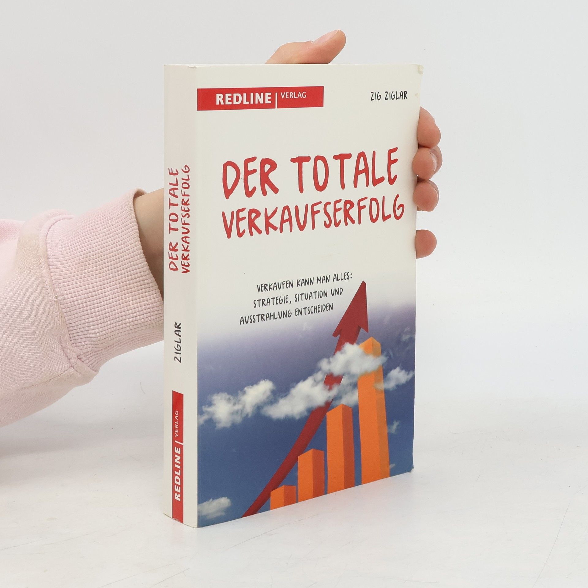 Zig Ziglar Der totale Verkaufserfolg