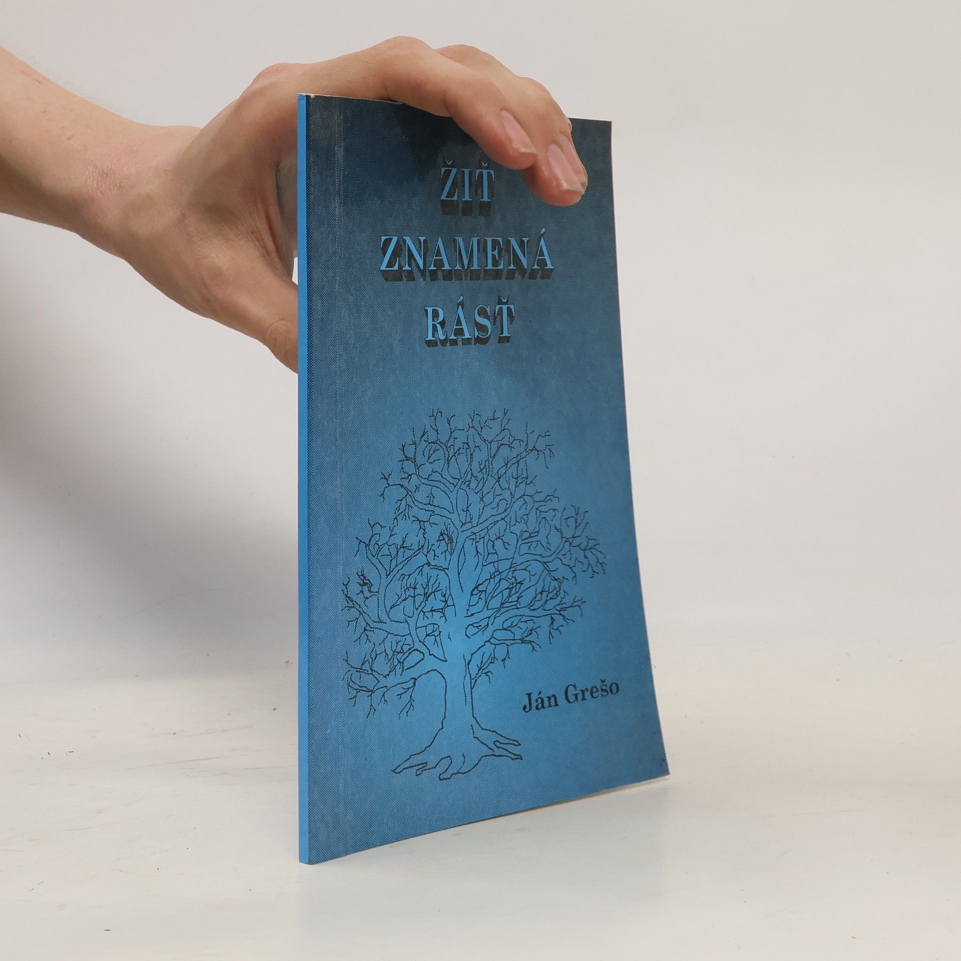 Žiť znamená rásť
