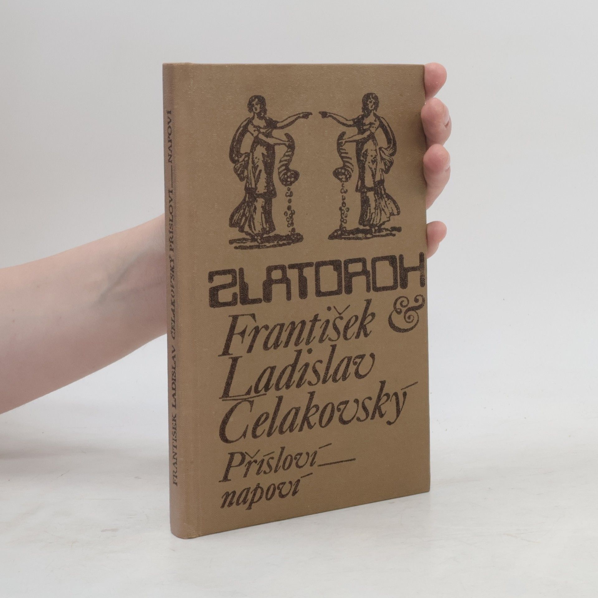 František Ladislav Čelakovský Zlatoroh. Přísloví napoví