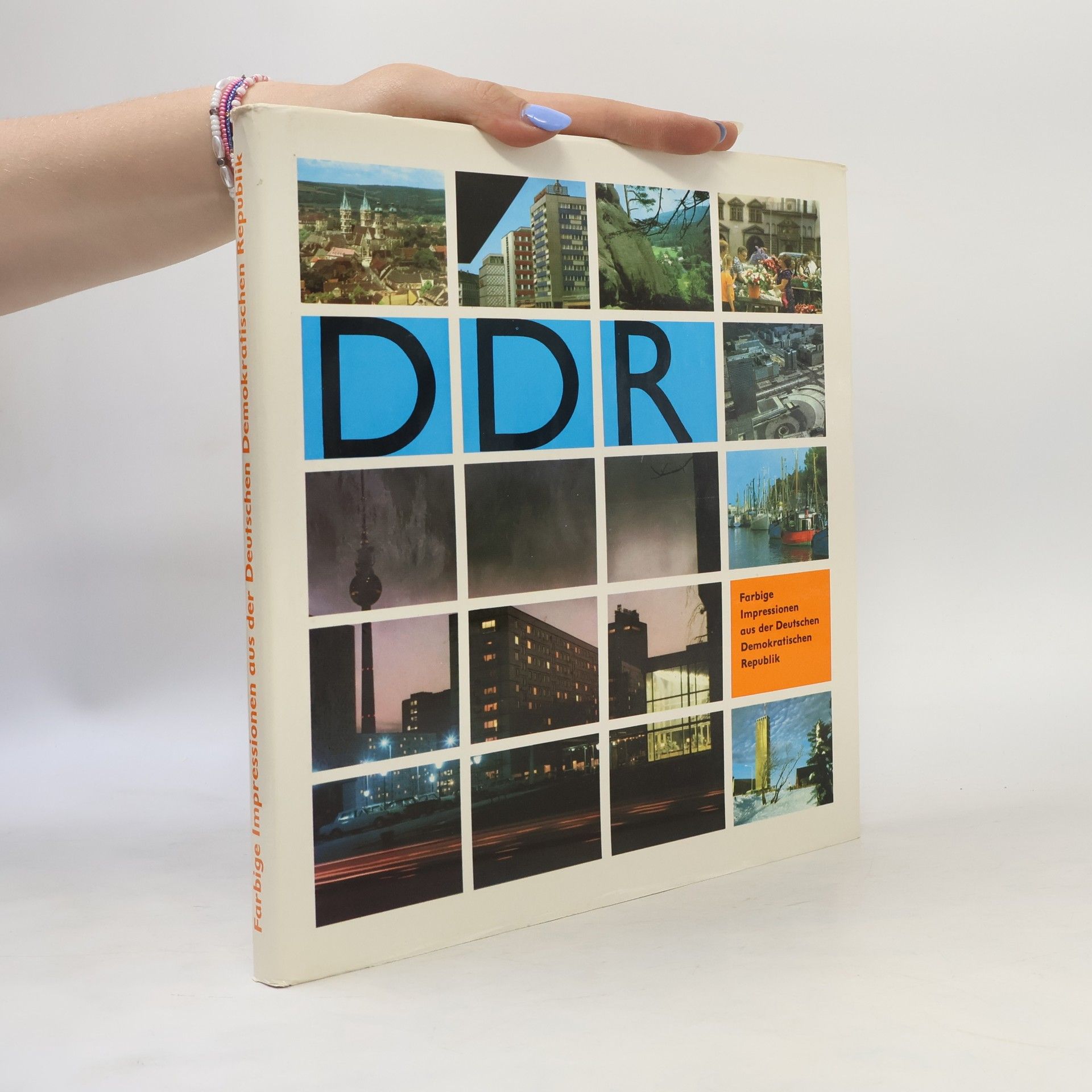Collectif d'auteurs DDR. Farbige Impressionen aus der Deutschen Demokratischen Republik