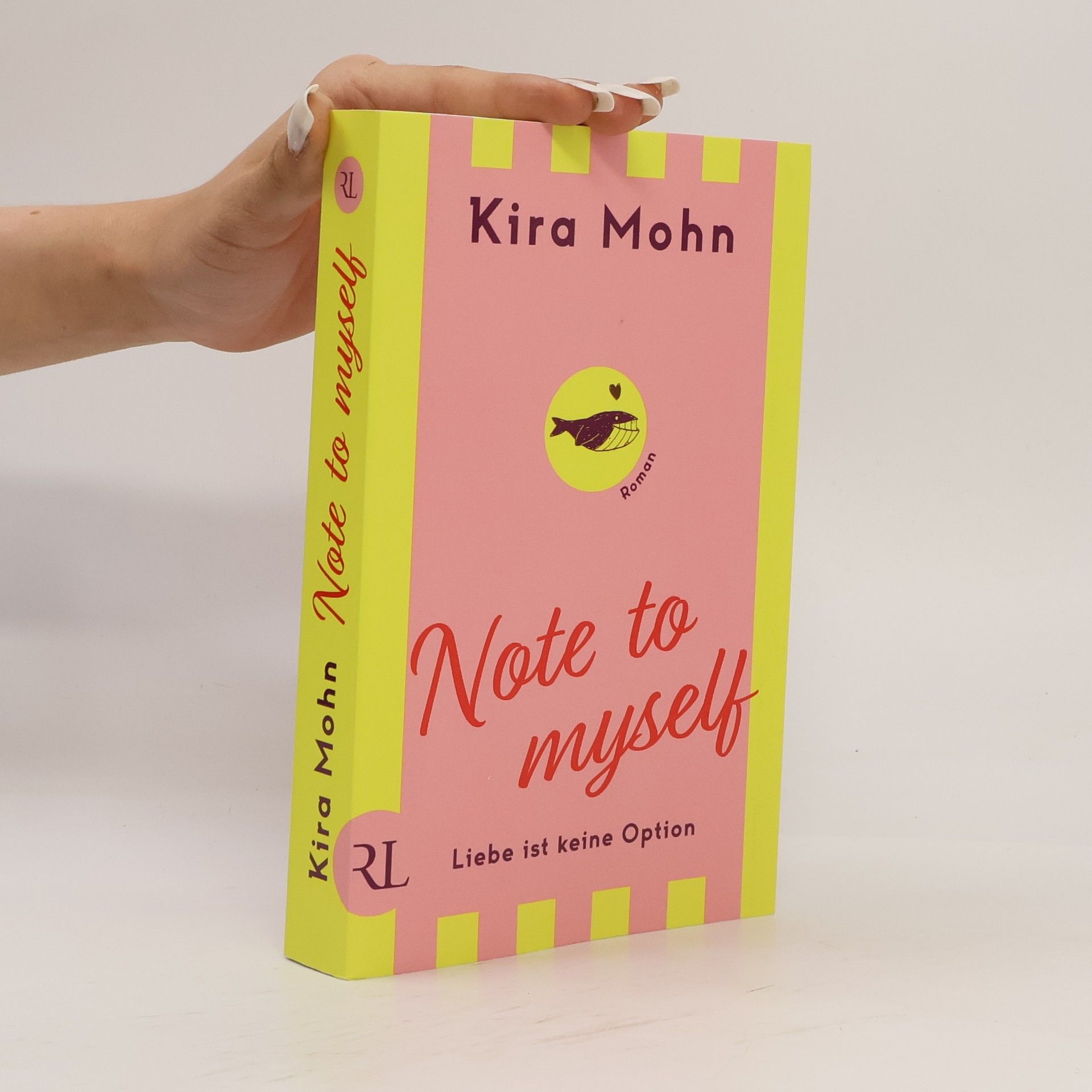 Kira Mohn Note to myself: Liebe ist keine Option