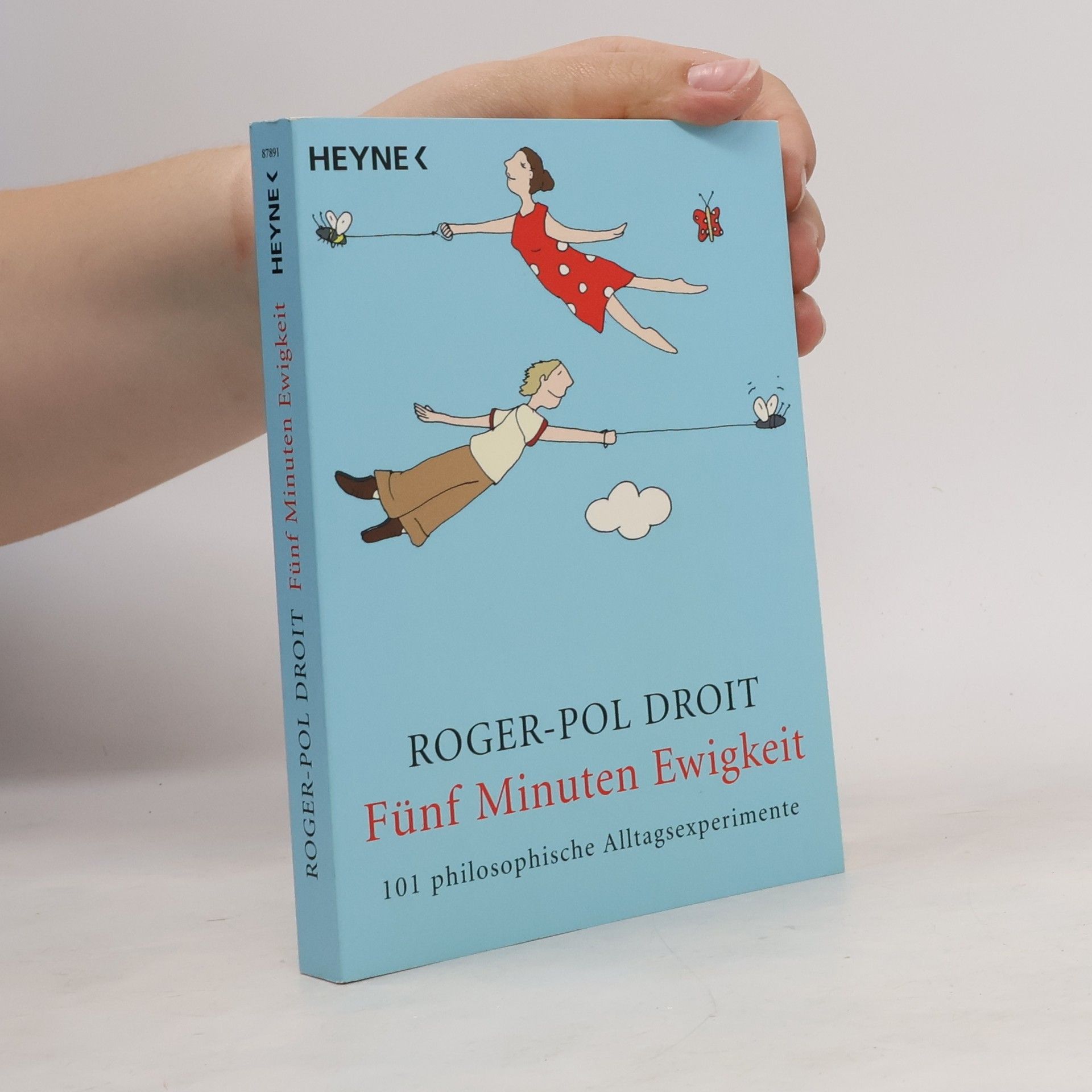 Roger-Pol Droit Fünf Minuten Ewigkeit