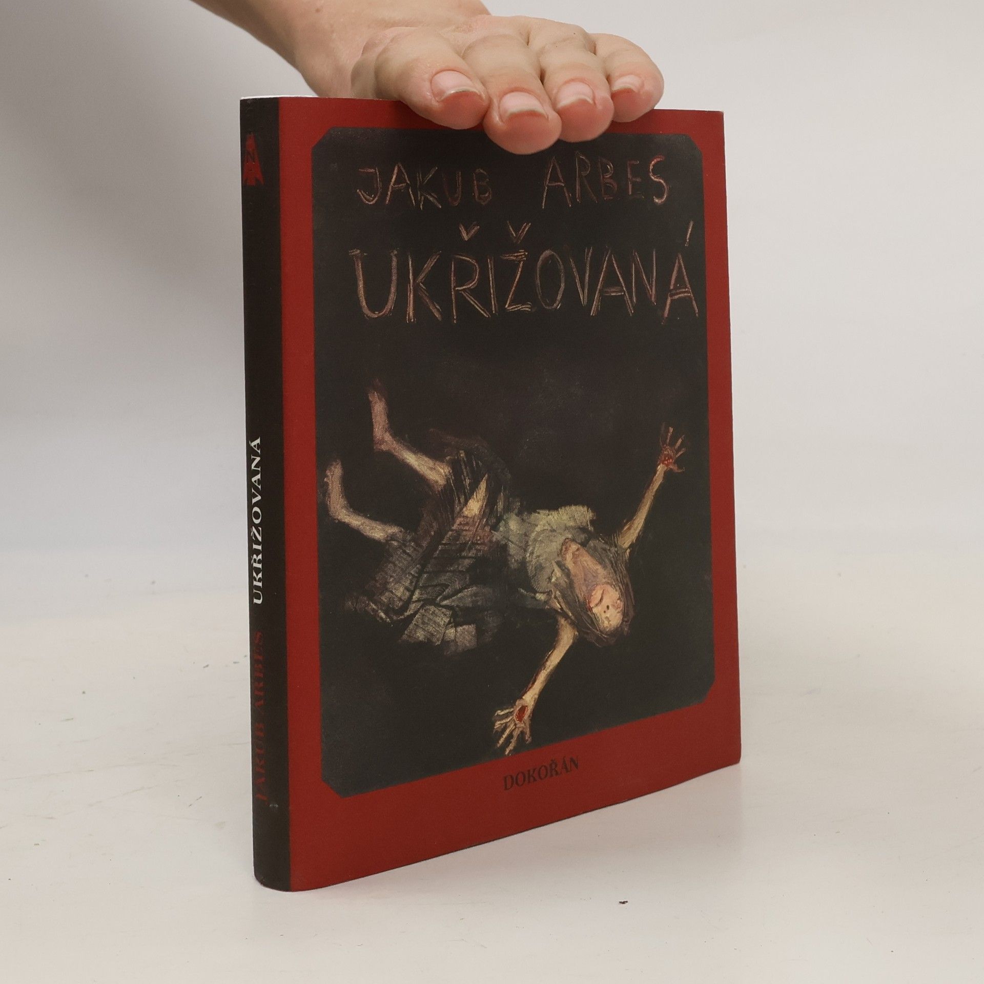 Jakub Arbes Ukřižovaná