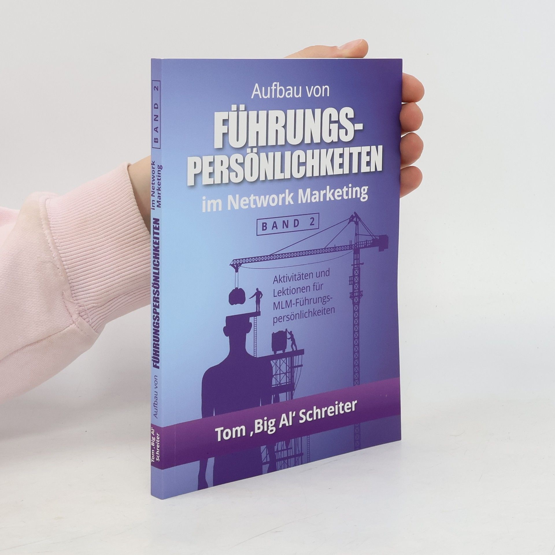 Tom Schreiter Aufbau von Führungspersönlichkeiten im Network Marketing 2