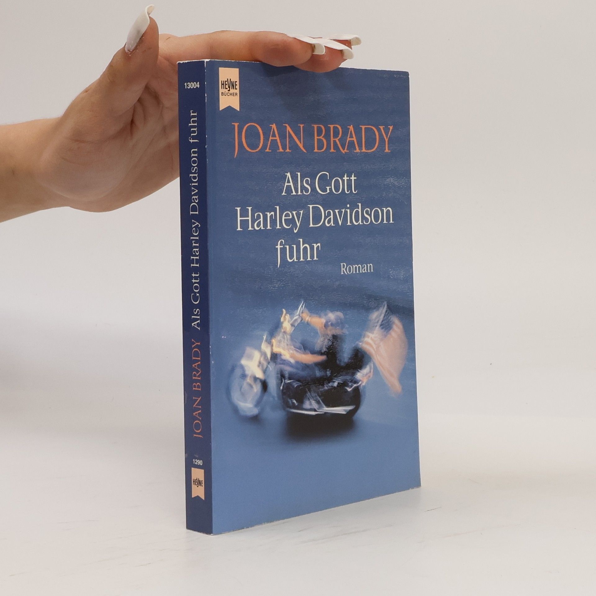 Joan Brady Als Gott Harley Davidson fuhr