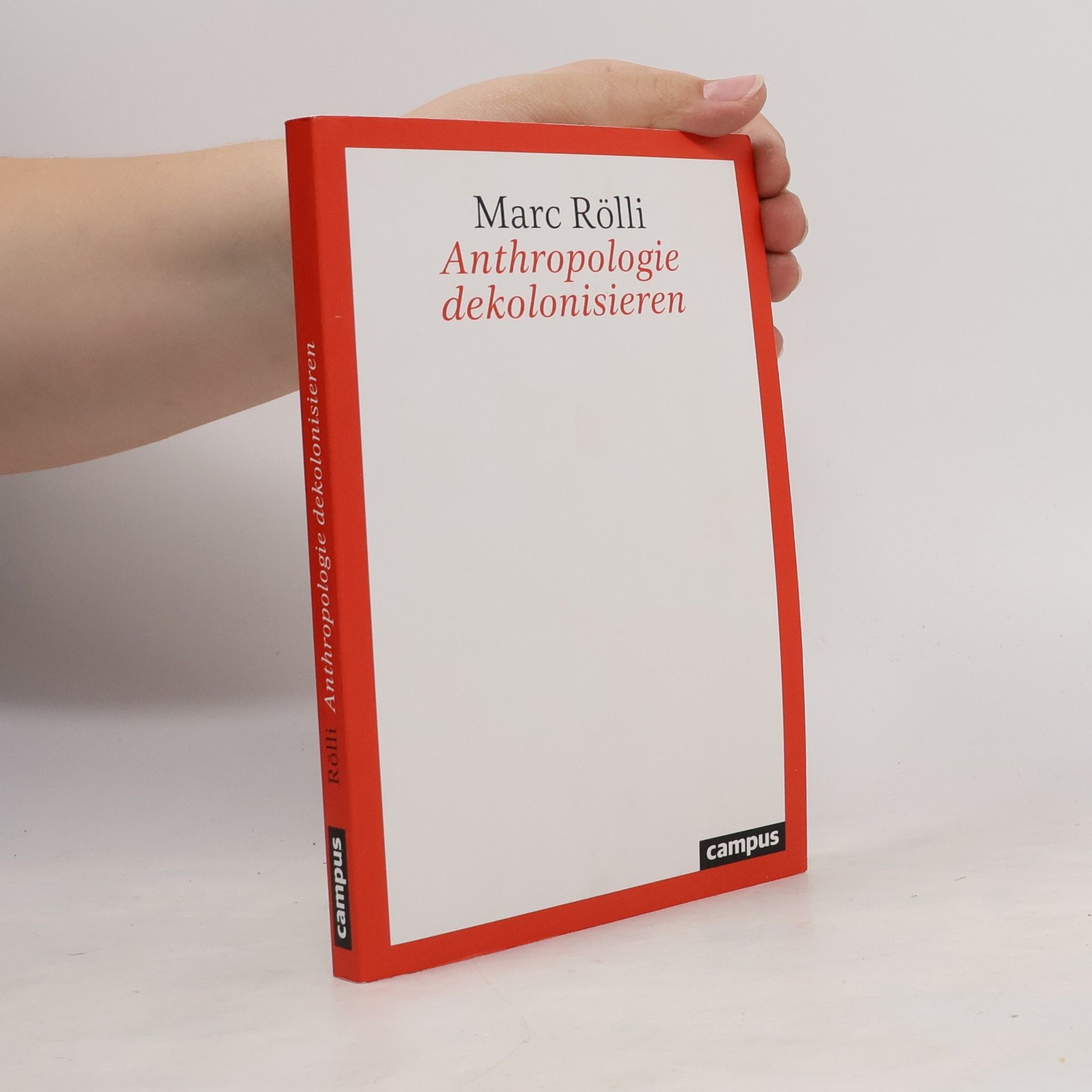 Marc Rölli Anthropologie dekolonisieren