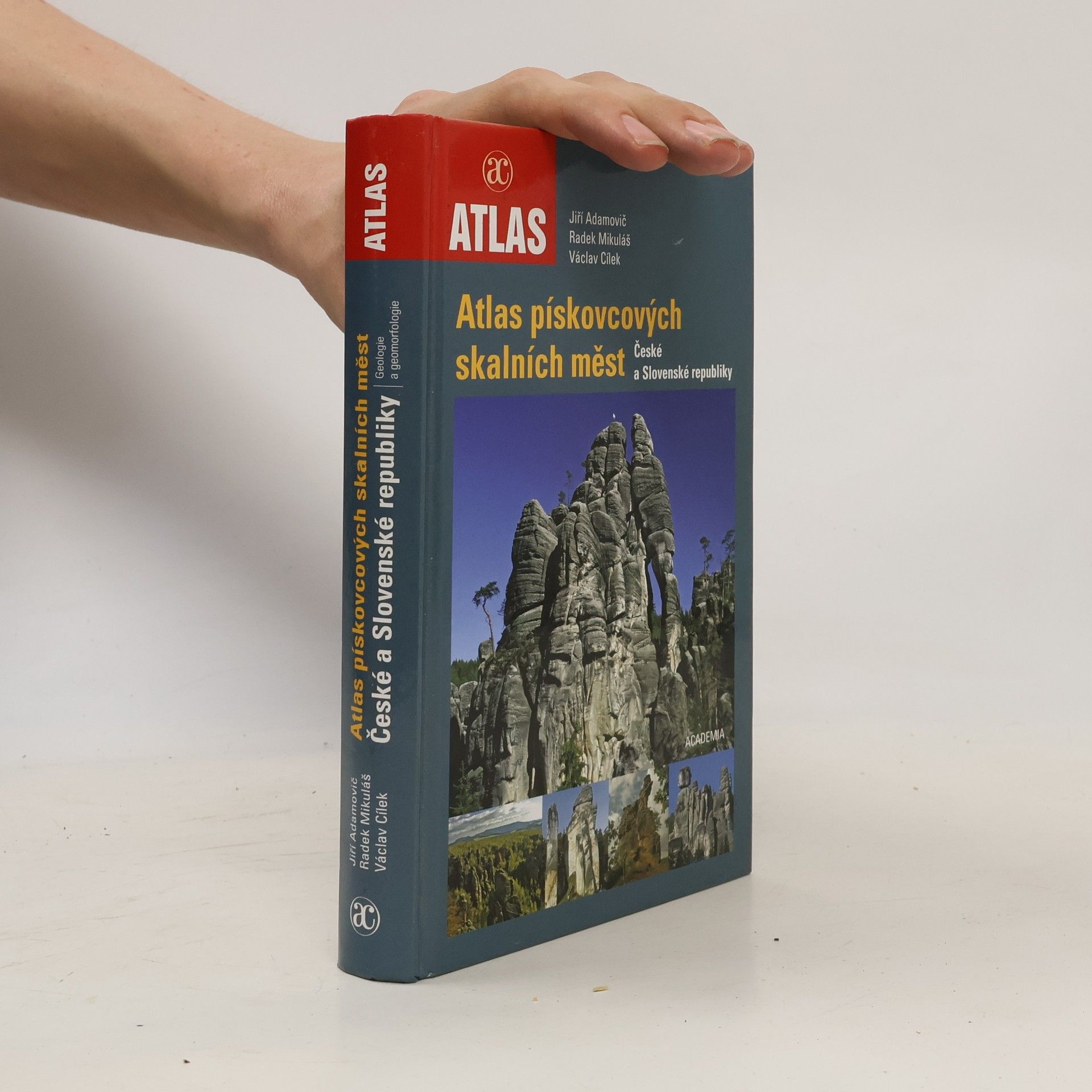 Jiří Adamovič Atlas pískovcových skalních měst České a Slovenské republiky : geologie a geomorfologie