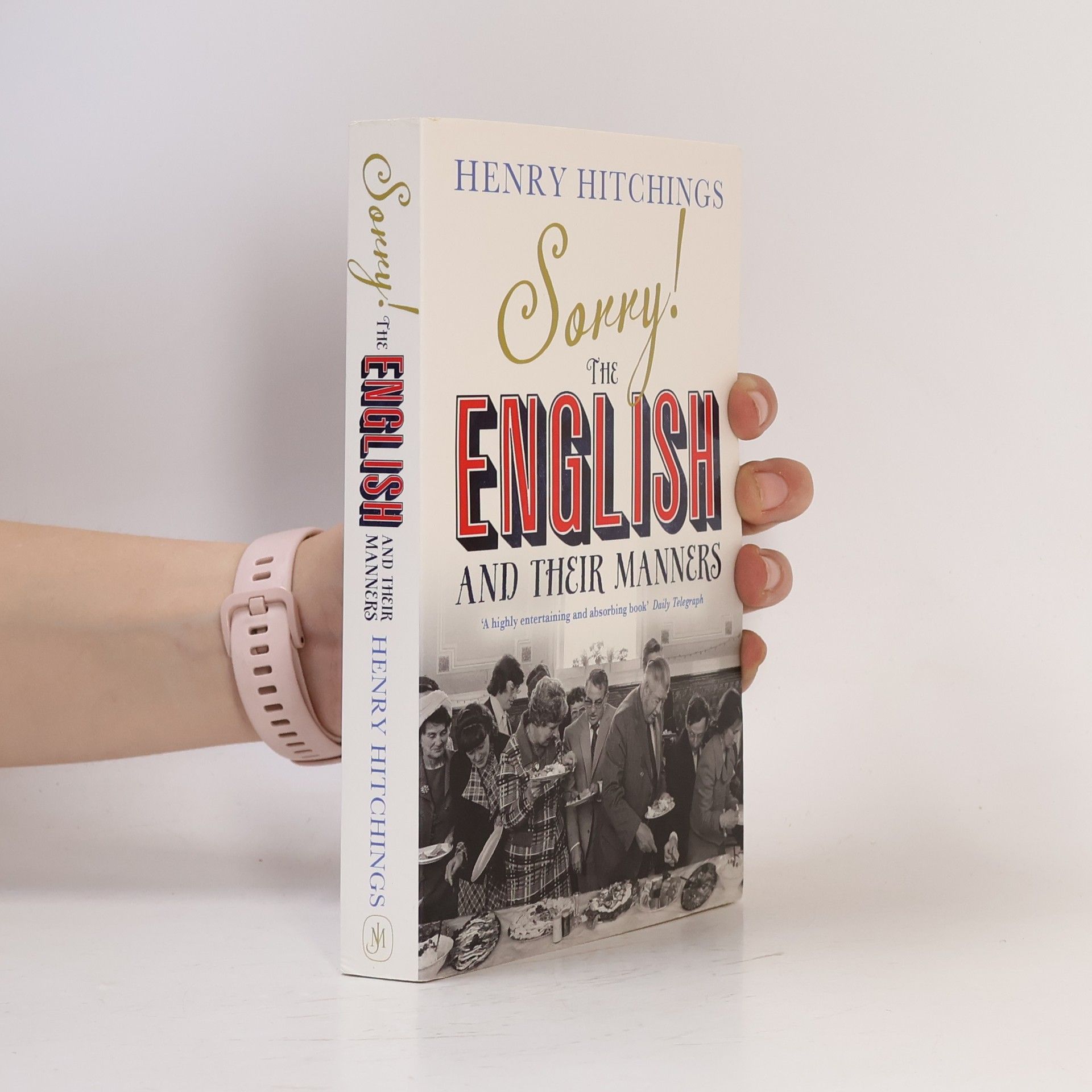 Henry Hitchings Sorry!: the English and their manners