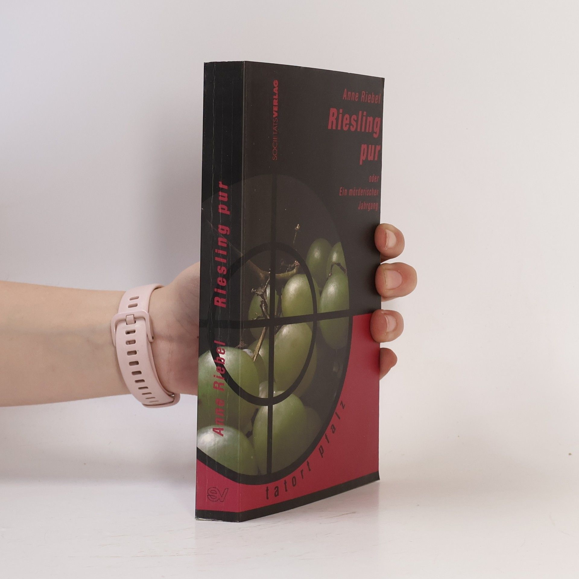 Anne Riebel Riesling pur oder ein mörderischer Jahrgang. Ein Pfalz-Krimi