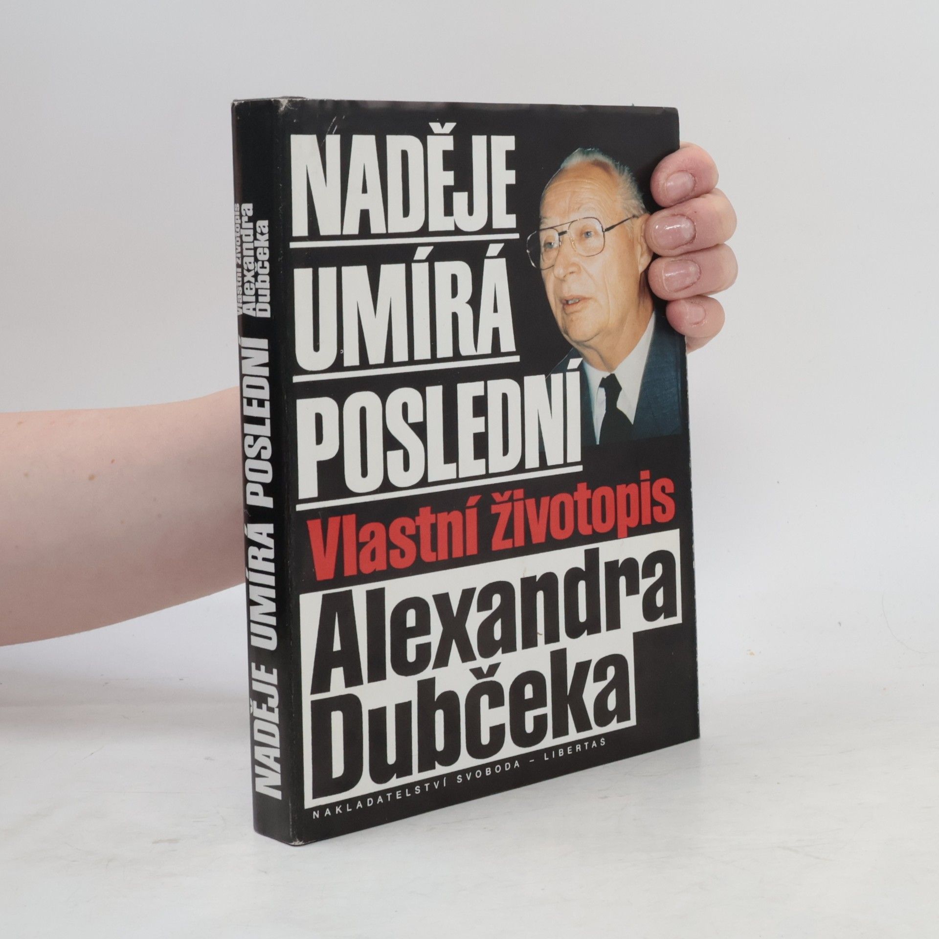 Eva Šimečková Naděje umírá poslední. Vlastní životopis Alexandra Dubčeka