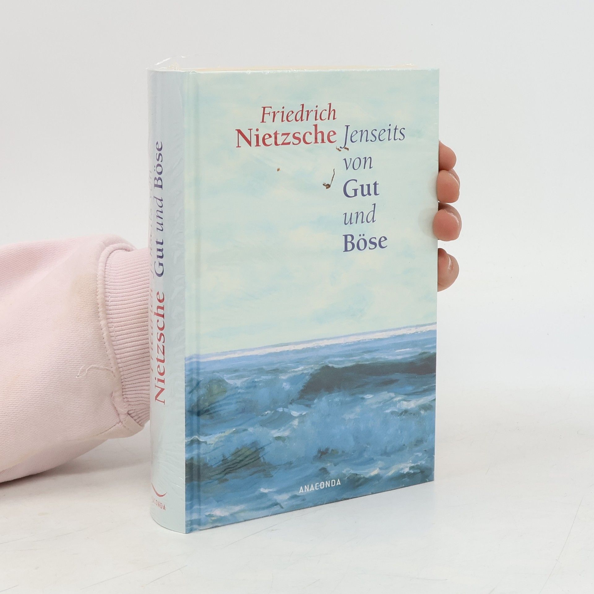 Friedrich Wilhelm Nietzsche Jenseits von Gut und Böse