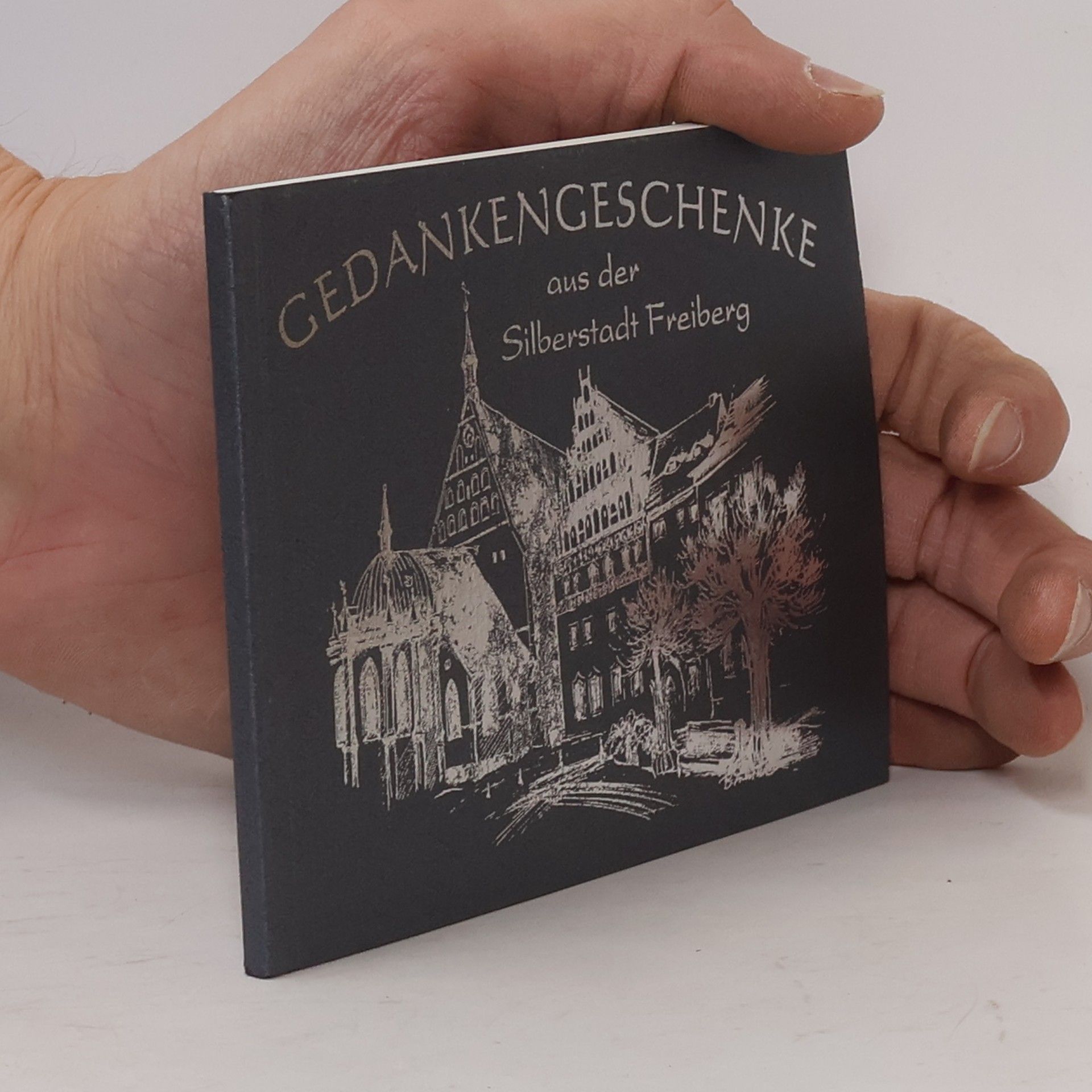 Collectif d'auteurs Gedankengeschenke aus der Silberstadt Freiberg