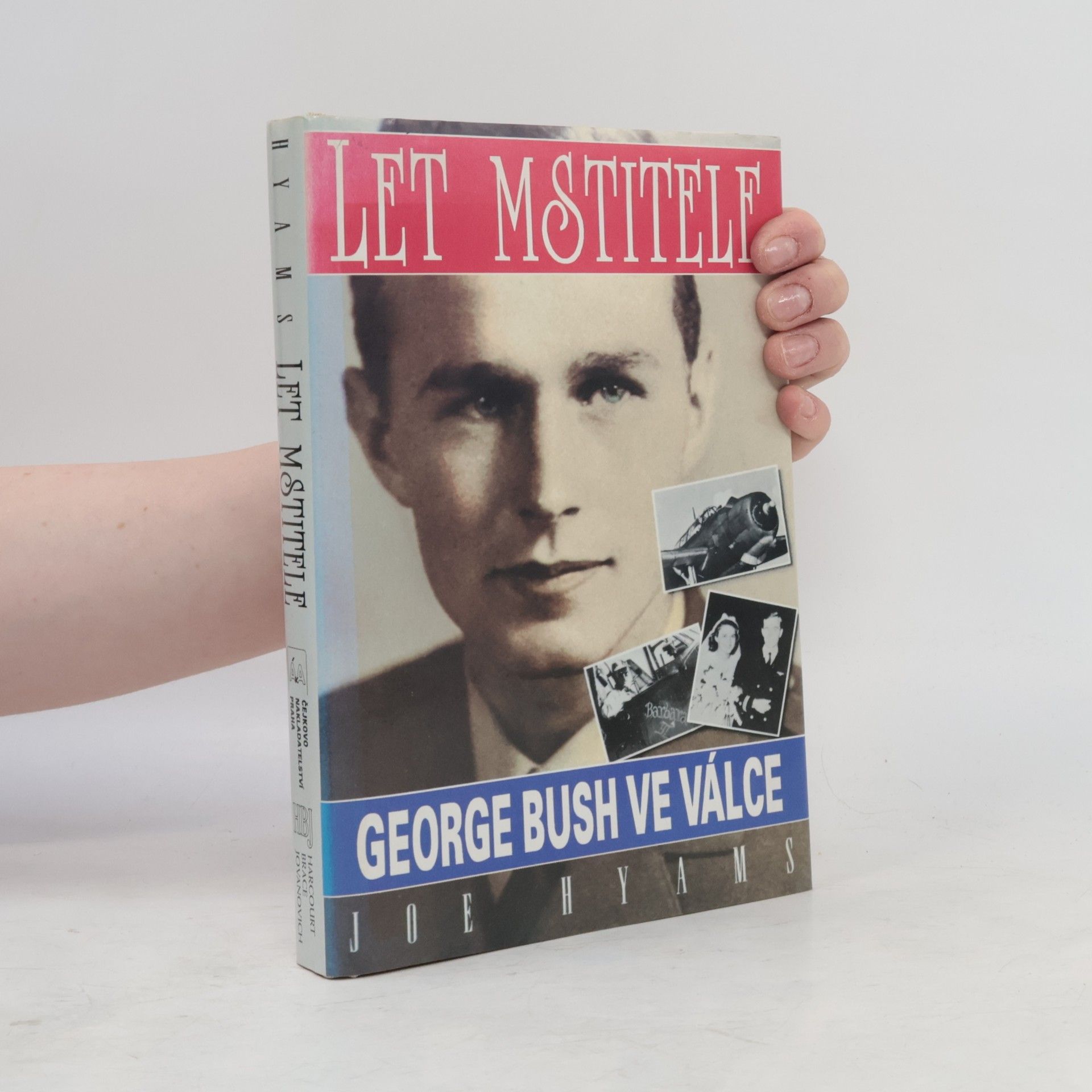 Joe Hyams Let mstitele. George Bush ve válce