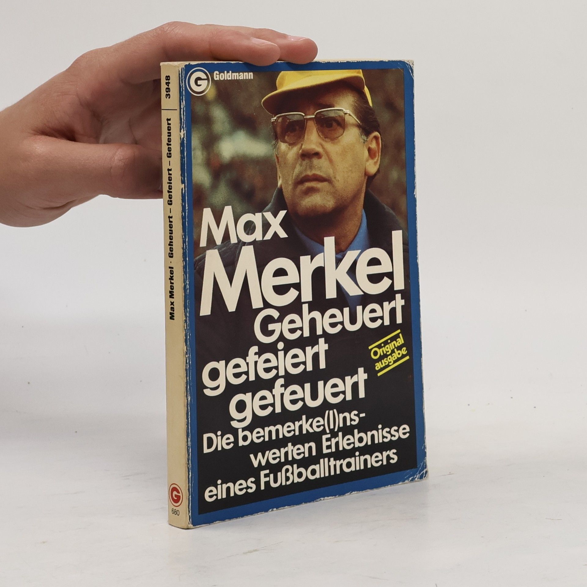 Max Merkel Geheuert, gefeiert, gefeuert