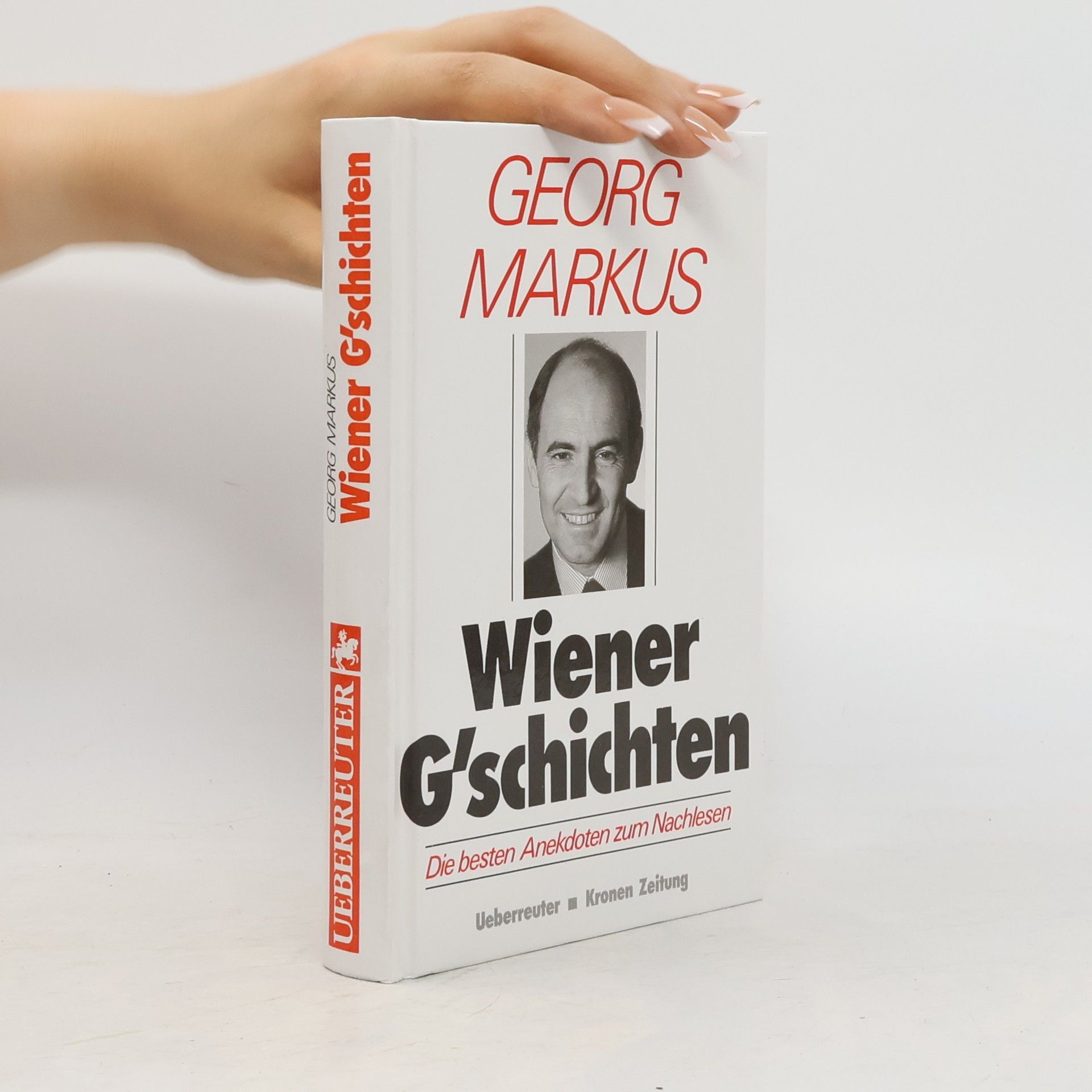 Georg Markus Wiener G'schichten: die besten Anekdoten zum Nachlesen