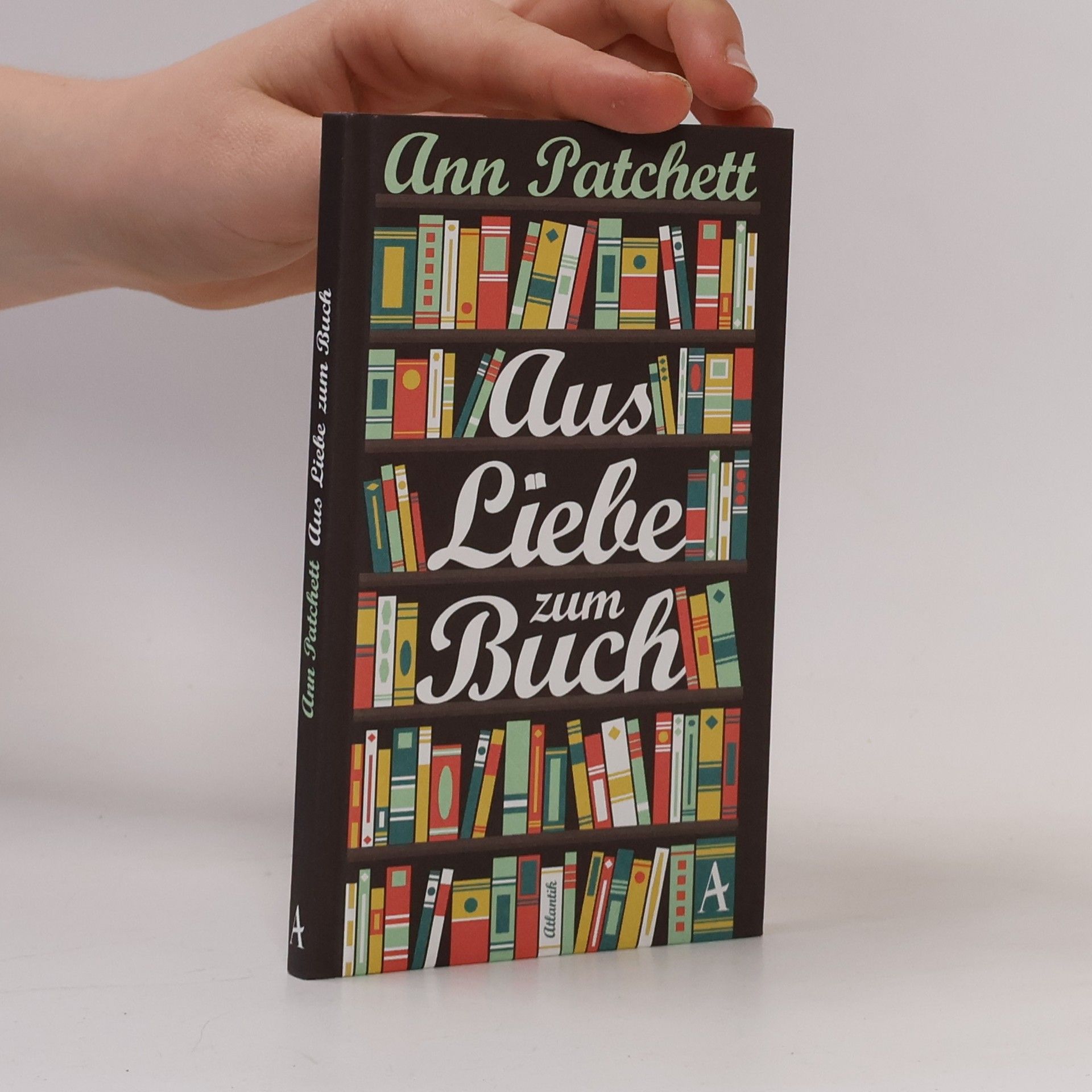Ann Patchett Aus Liebe zum Buch