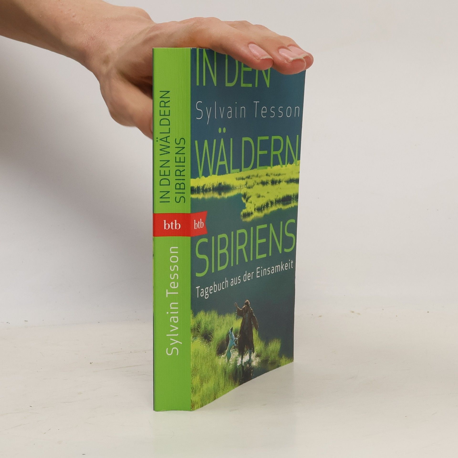 Sylvain Tesson In den Wäldern Sibiriens