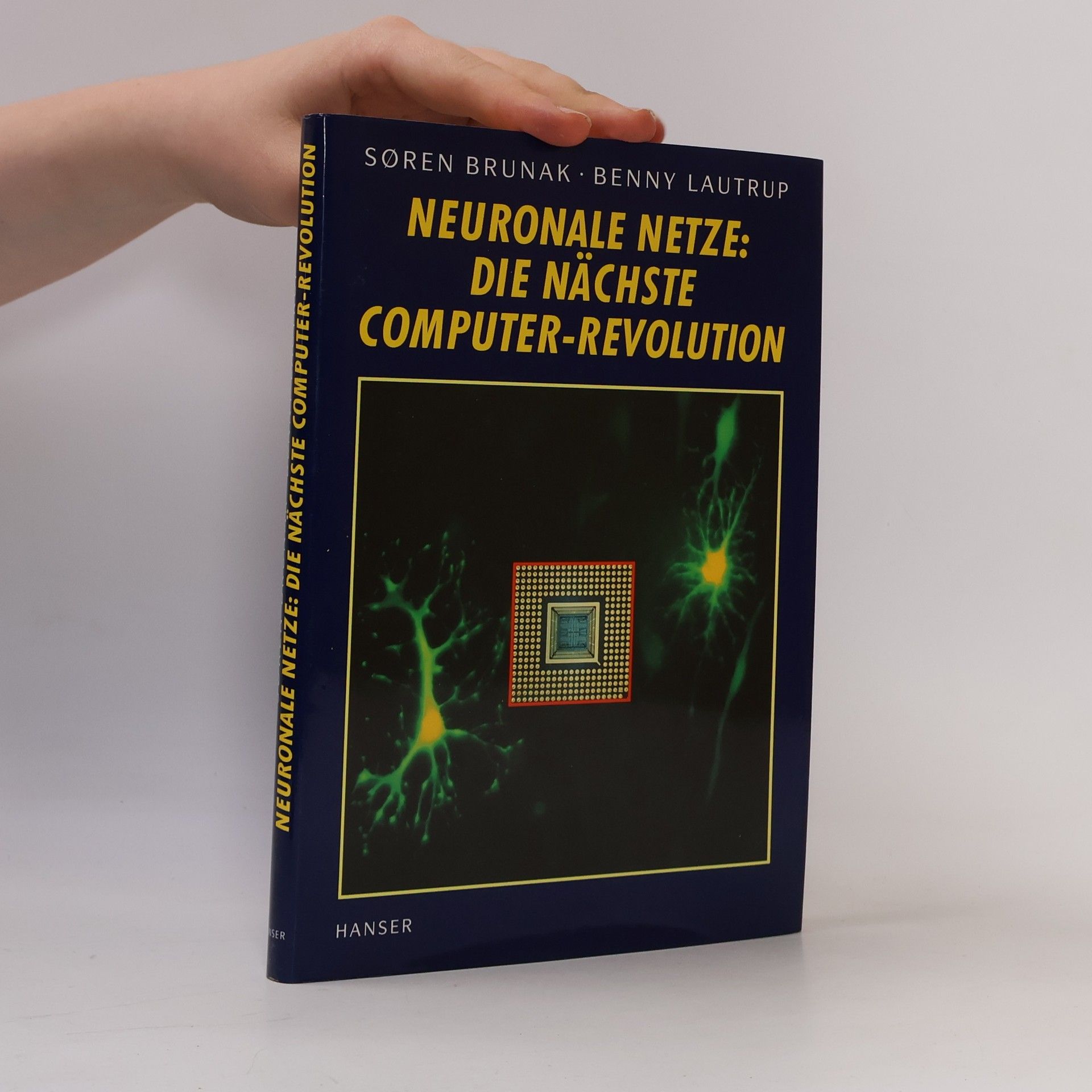 Benny Lautrup Neuronale Netze: Die nächste Computer-Revolution