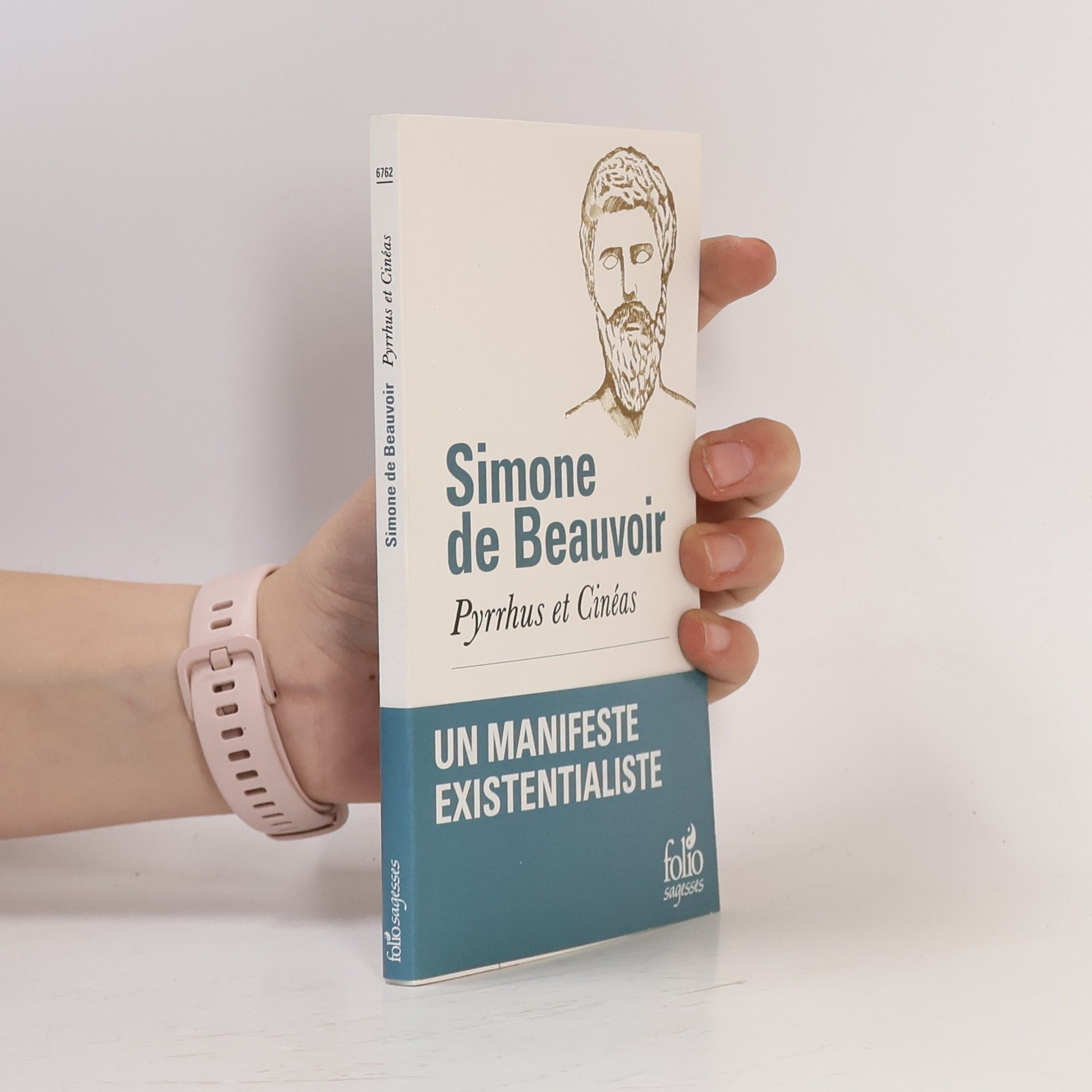 Simone Beauvoir Folio Sagesses: Pyrrhus et Cinéas