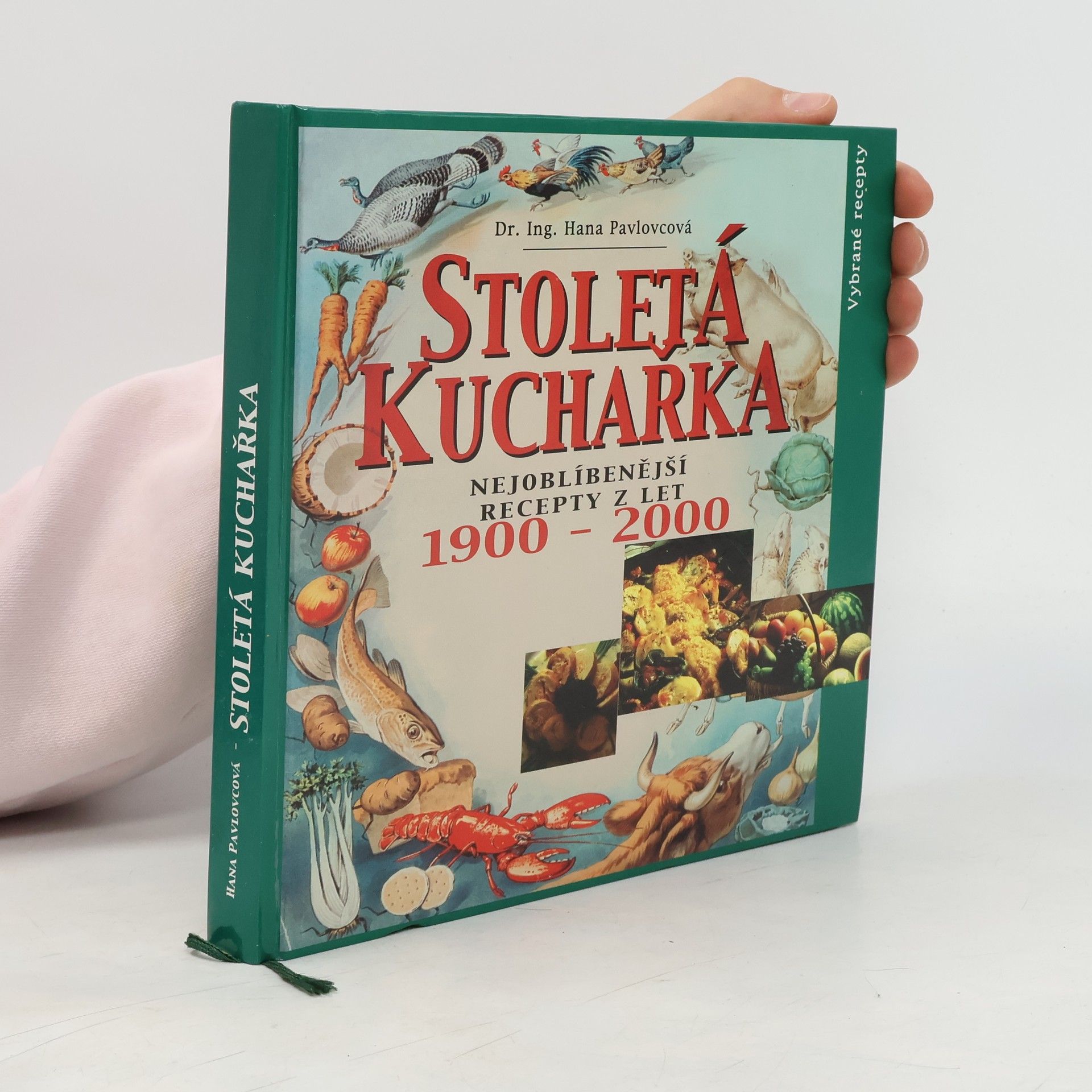 Hana Pavlovcová Stoletá kuchařka: Nejoblíbenější recepty 20. století