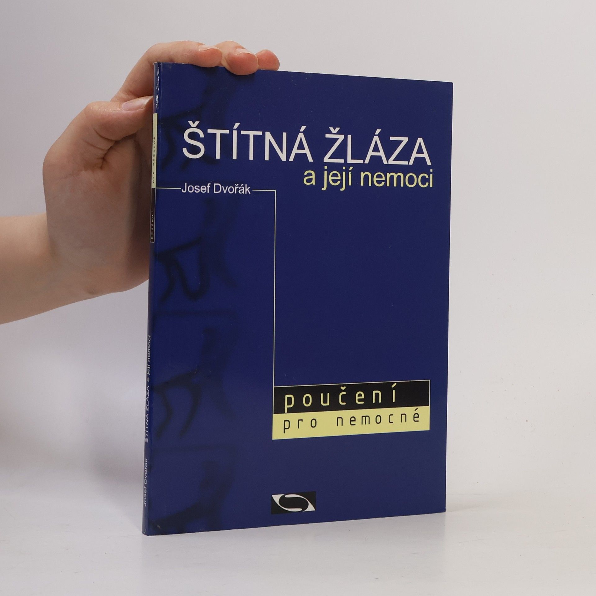 Josef Dvořák Štítná žláza a její nemoci