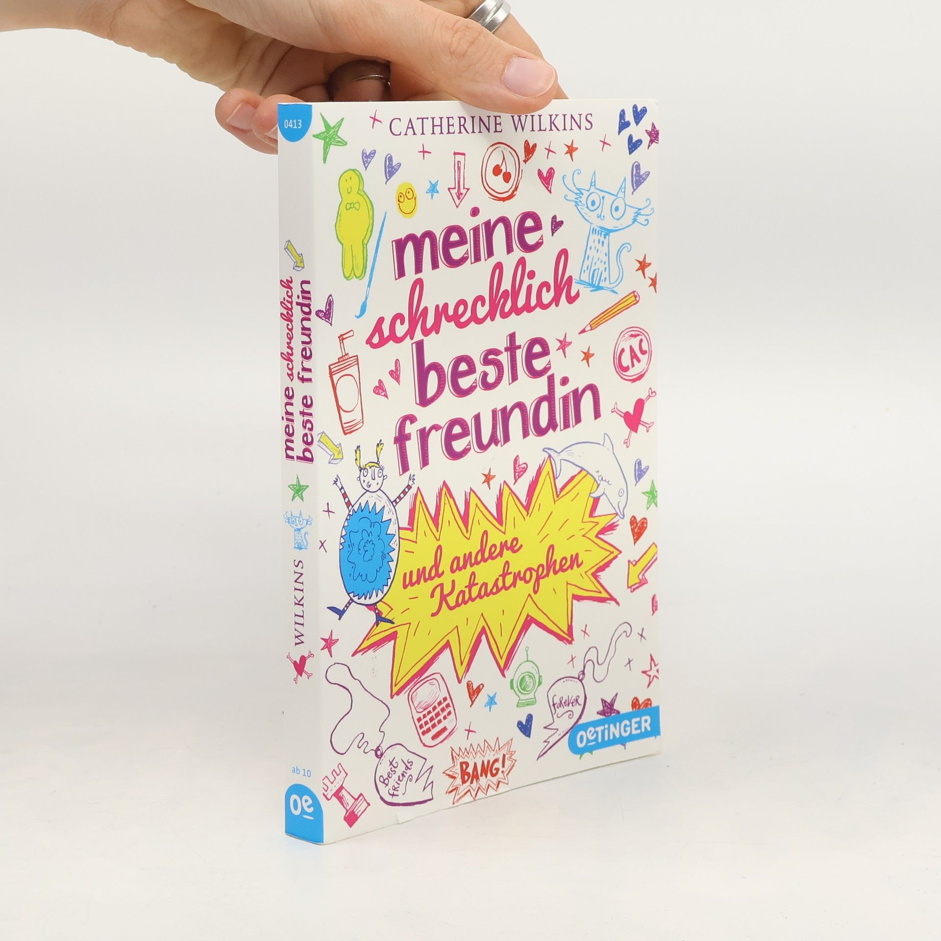 Catherine Wilkins Meine schrecklich beste Freundin und andere Katastrophen