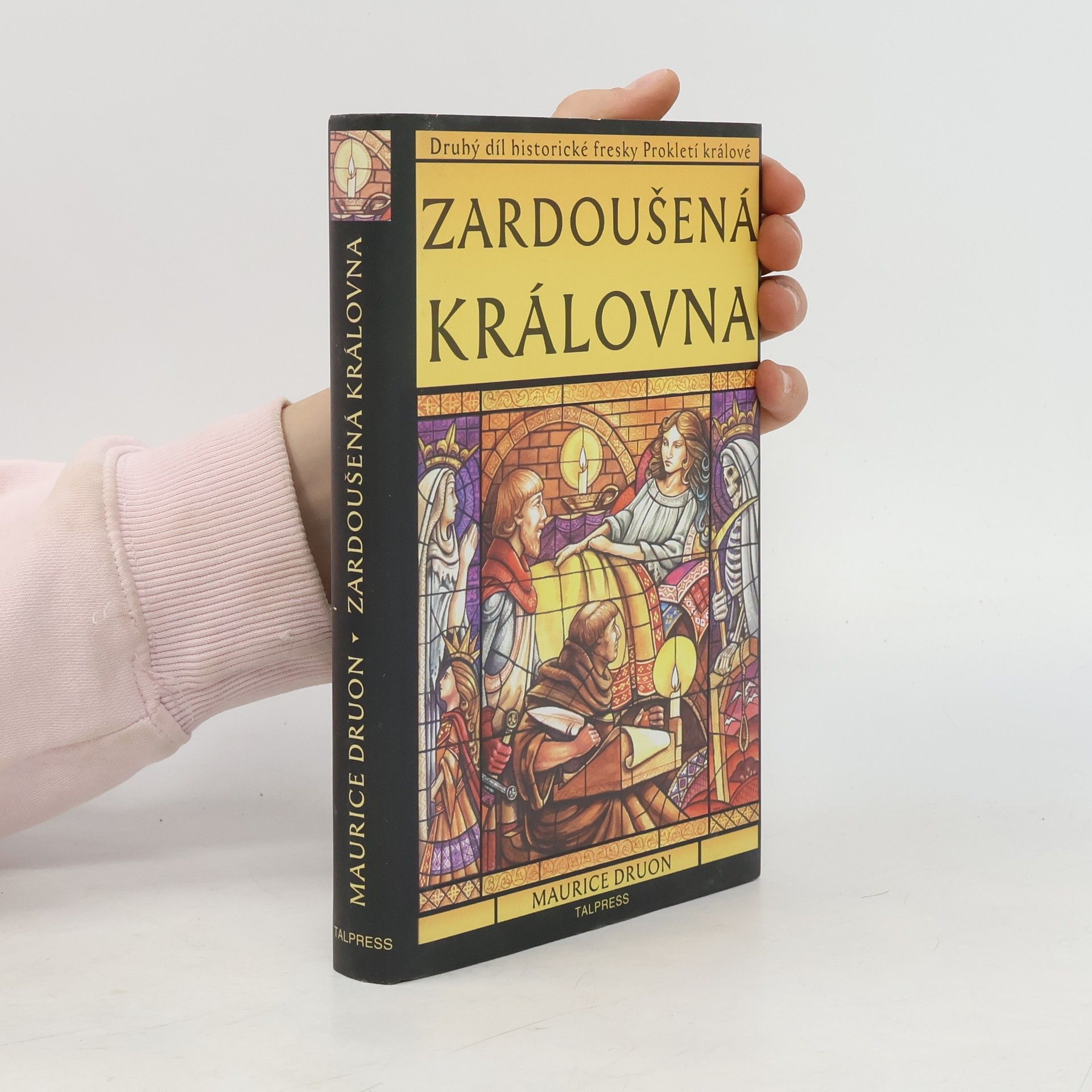 Maurice Druon Zardoušená královna. Prokletí králové (2. díl)