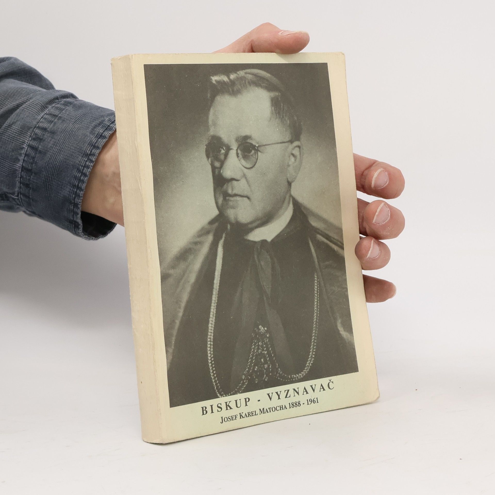 Ján Hunka Biskup - vyznavač : Josef Karel Matocha 1888 - 1961