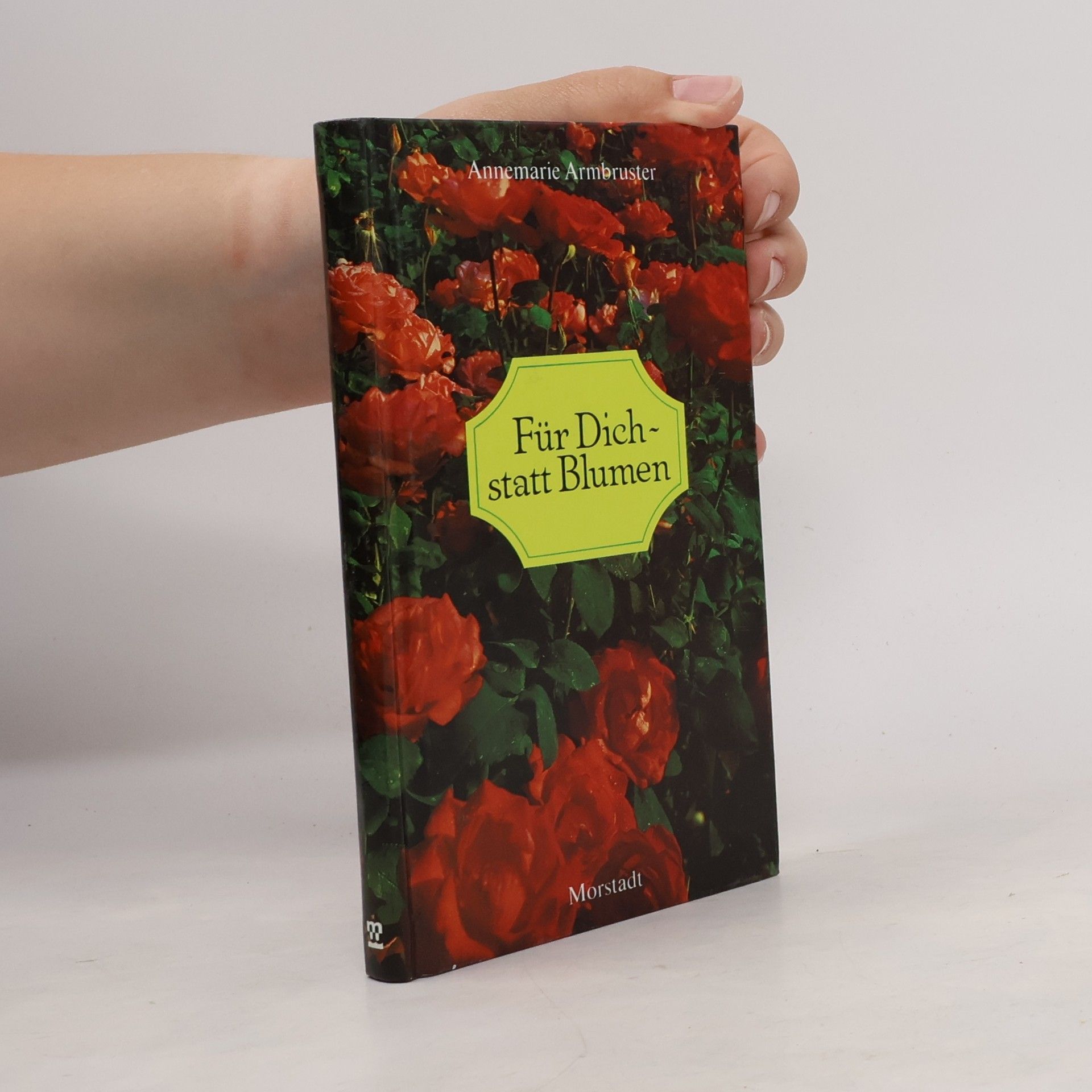Annemarie Armbruster Die heitere Für-Dich-Serie: Für dich!... statt Blumen