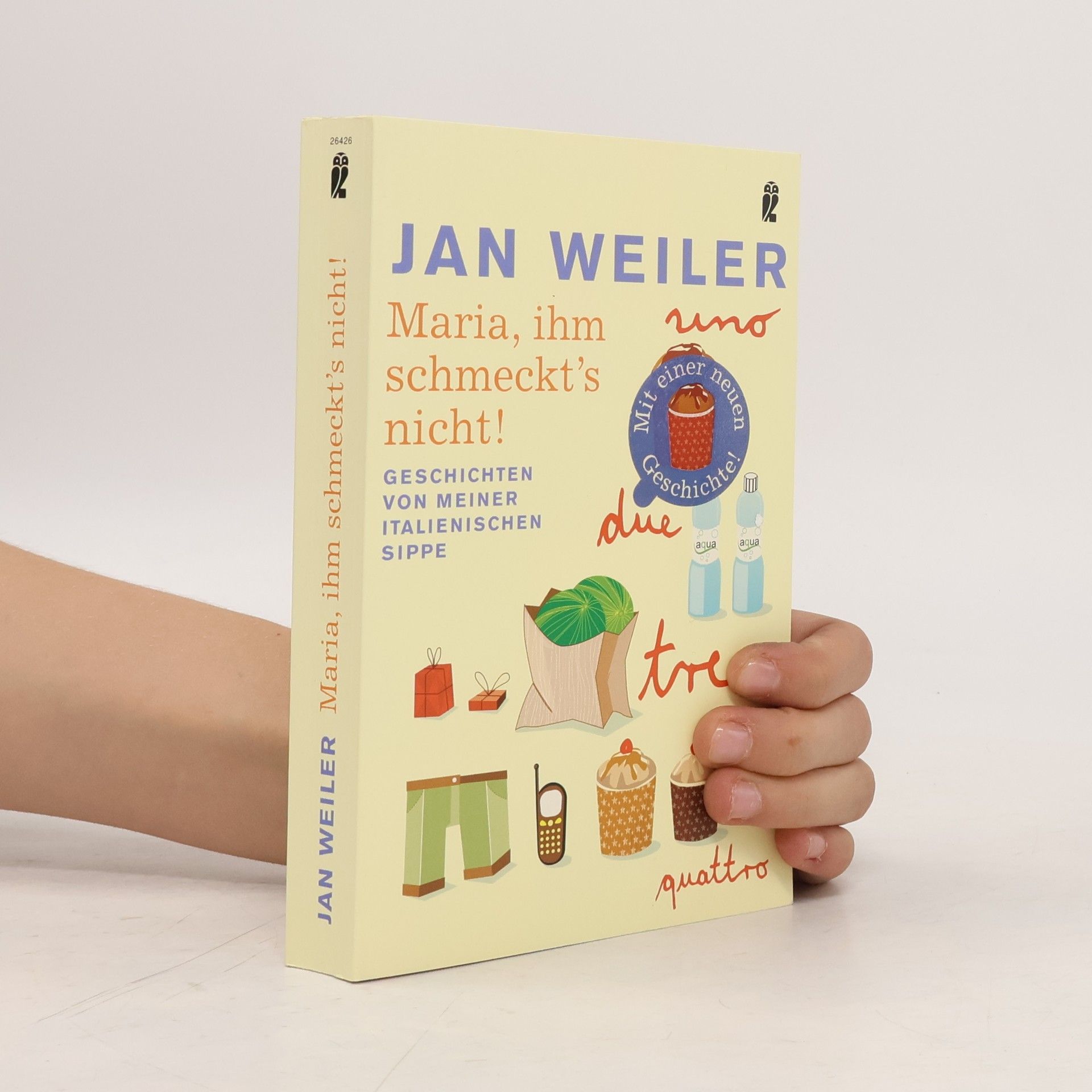 Jan Weiler Maria, ihm schmeckt's nicht!