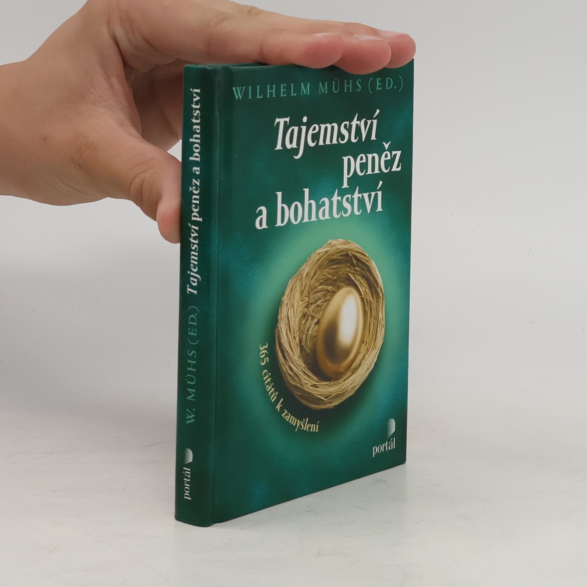 Wilhelm Muhs Tajemství peněz a bohatství : 365 citátů k zamyšlení