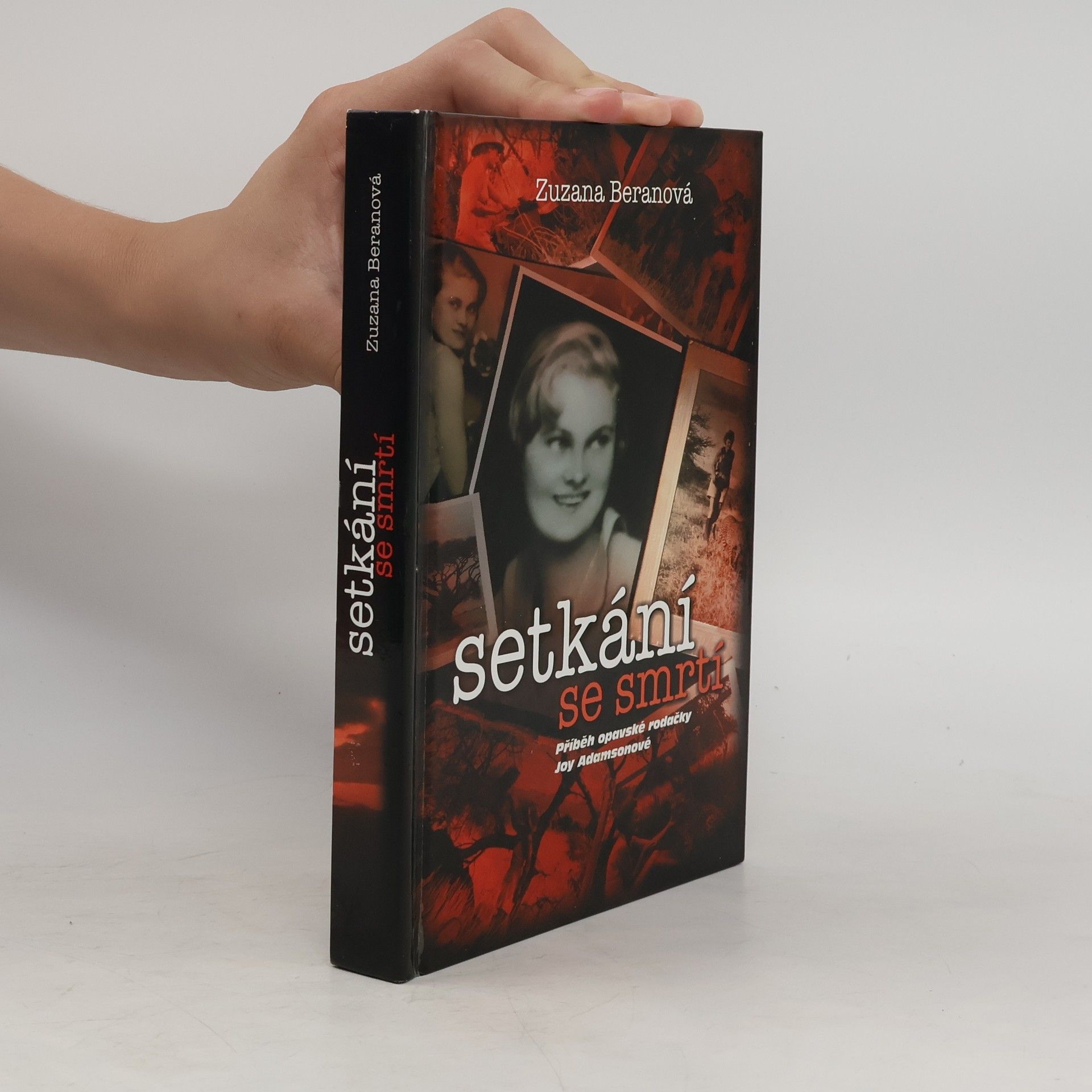 Zuzana Beranová Setkání se smrtí. Příběh opavské rodačky Joy Adamsonové