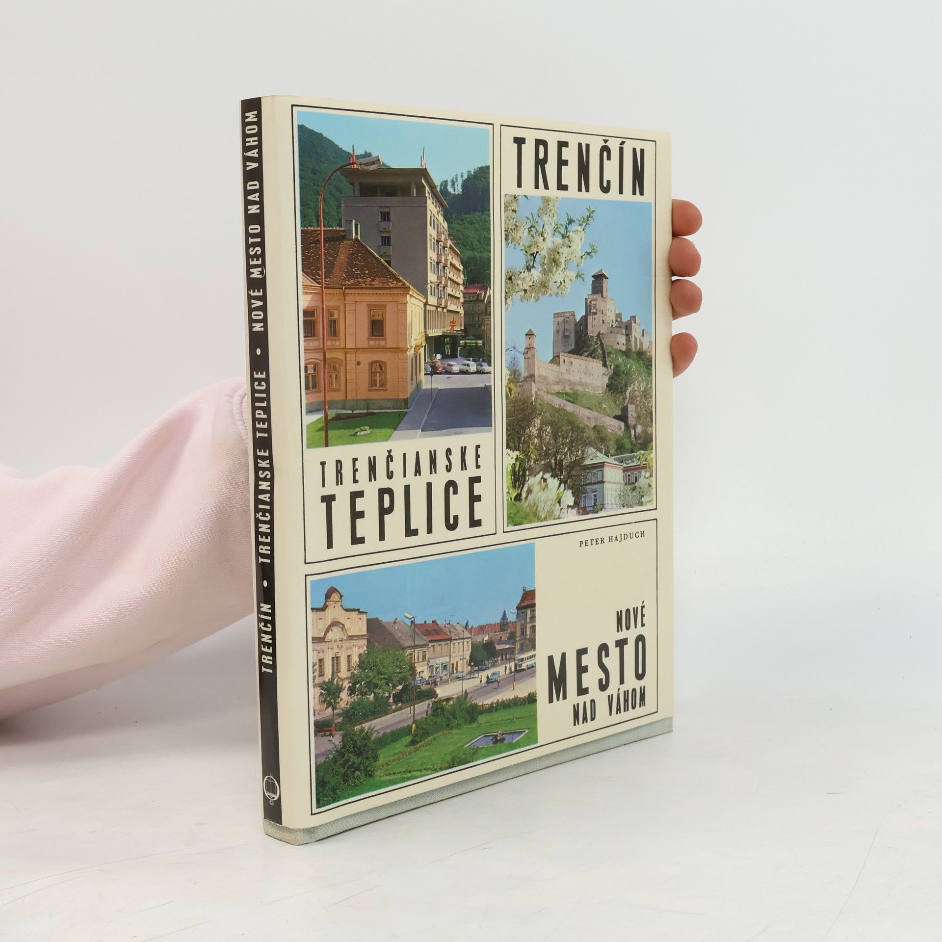 Peter Hajduch Trenčín. Trenčianské Teplice. Nové Mesto nad Váhom
