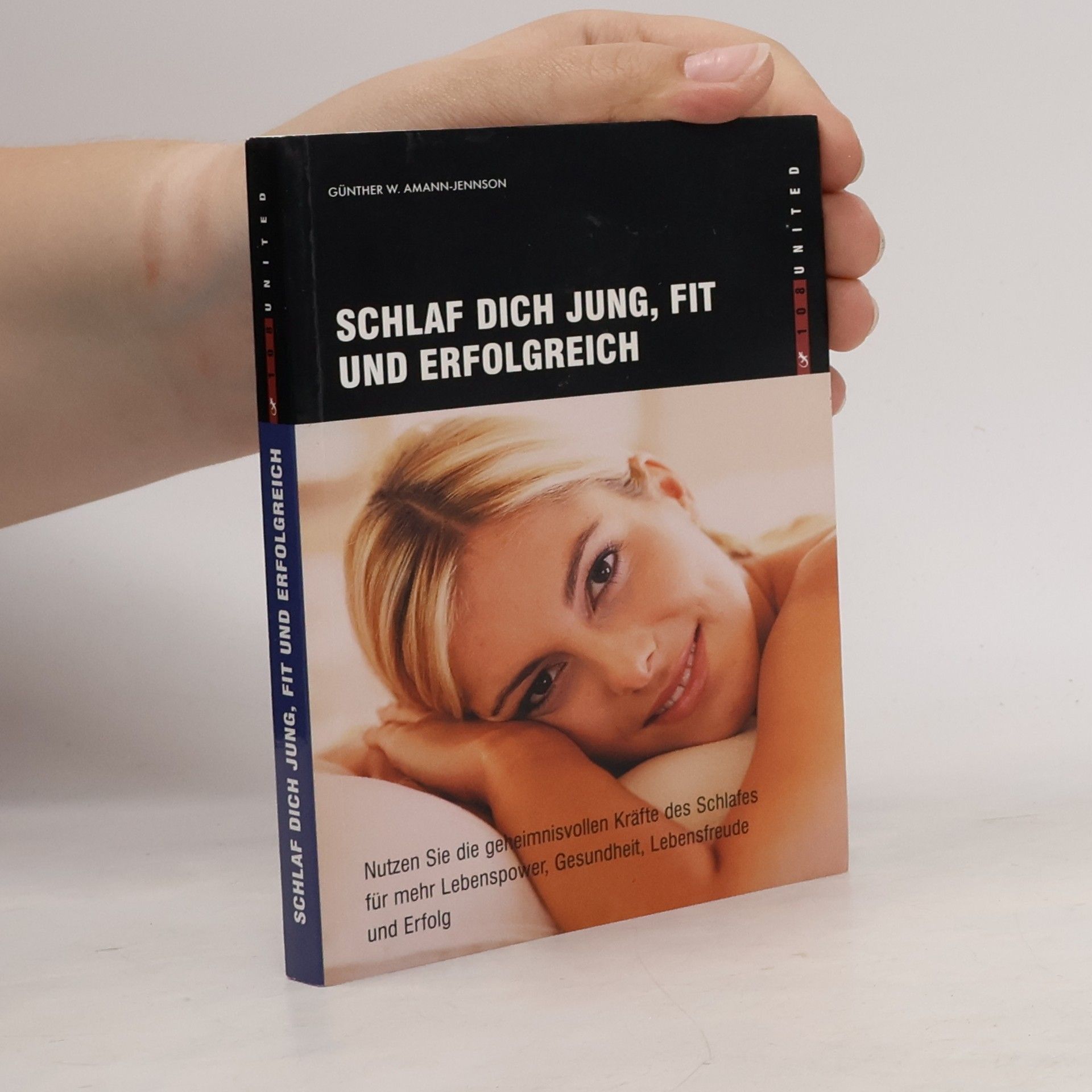 Günther W. Amann-Jennson Schlaf dich jung, fit und erfolgreich