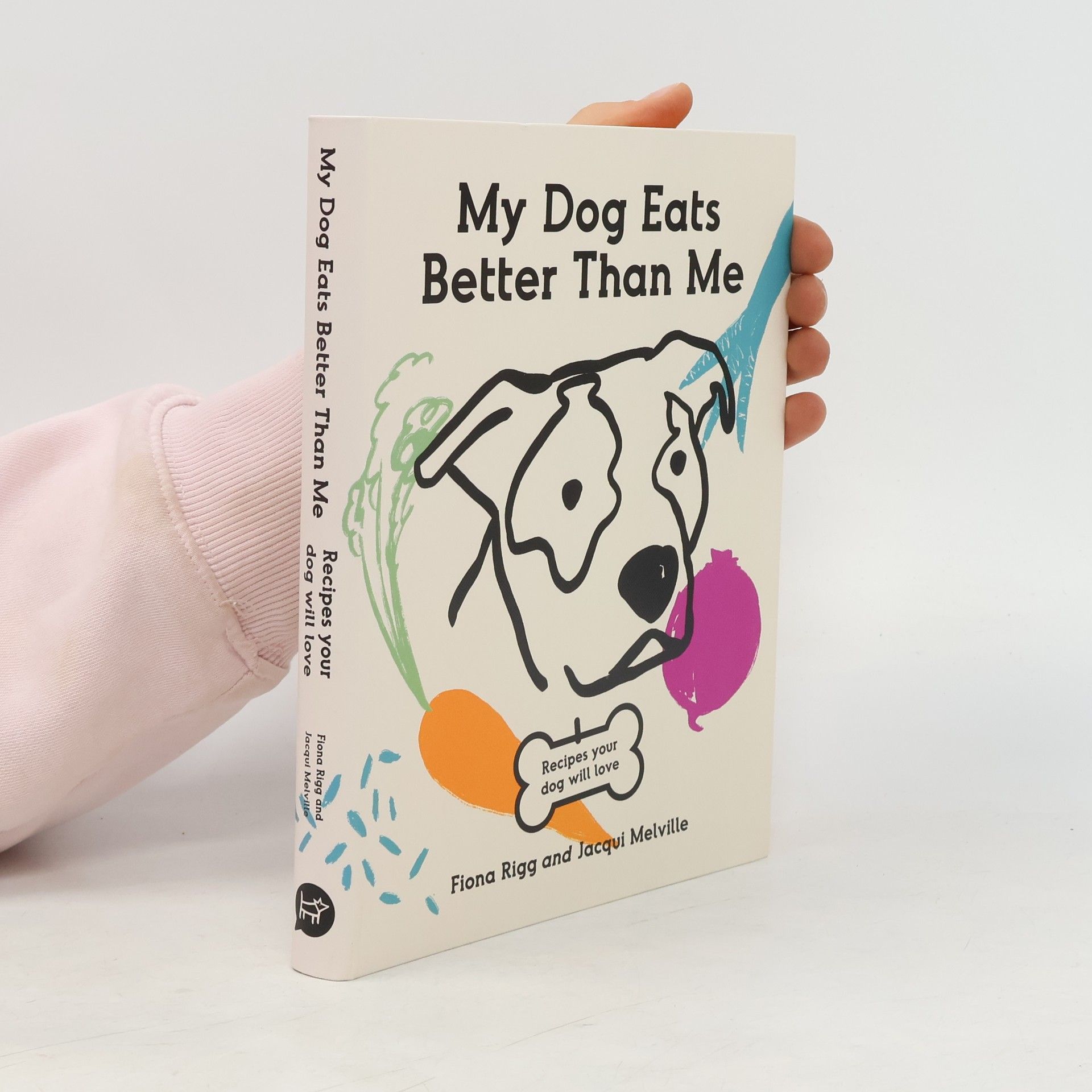 Jacqui Melville My Dog Eats Better Than Me