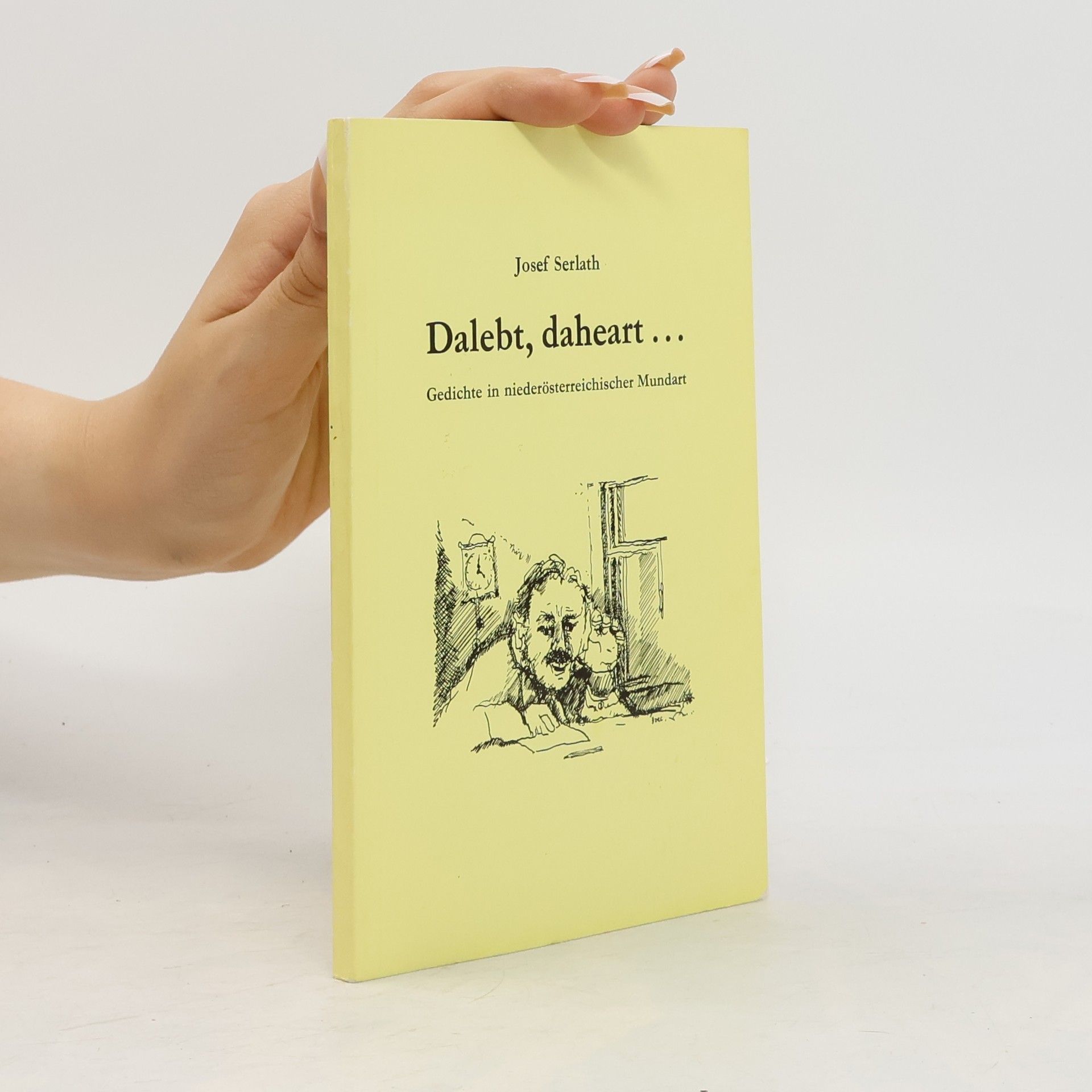Josef Serlath Dalebt, daheart...