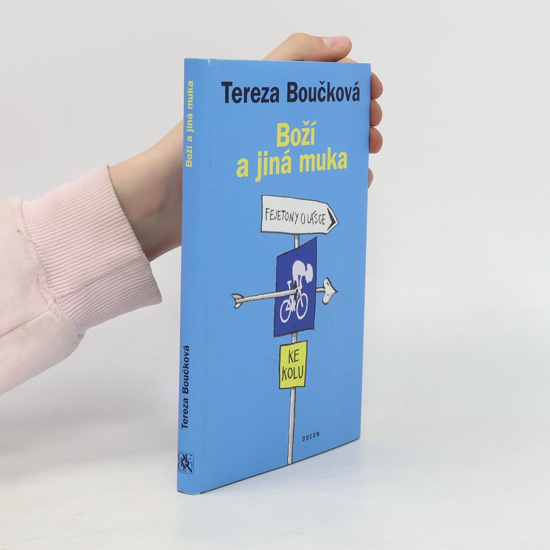 Tereza Boučková Boží a jiná muka : fejetony o lásce ke kolu
