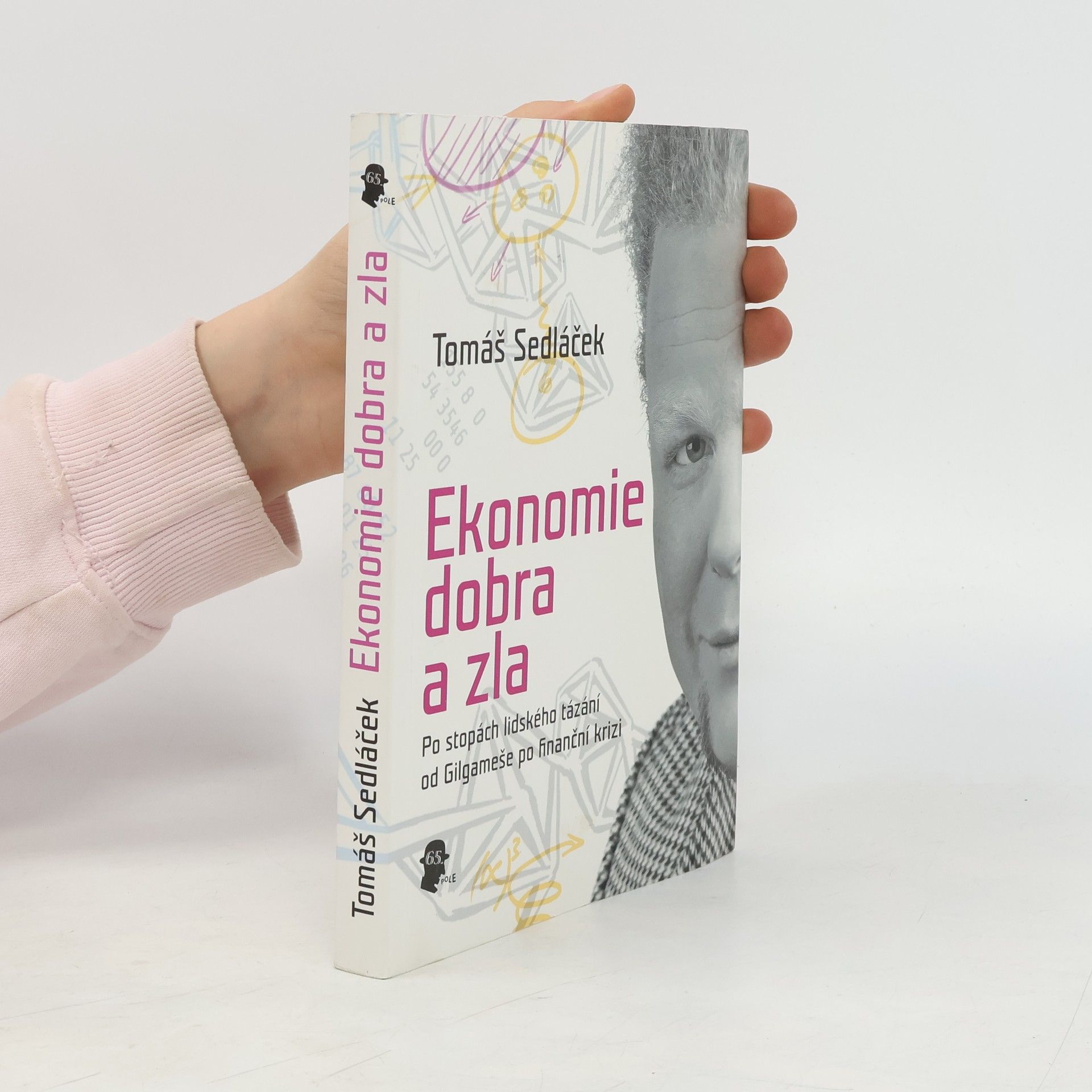 Tomáš Sedláček Ekonomie dobra a zla