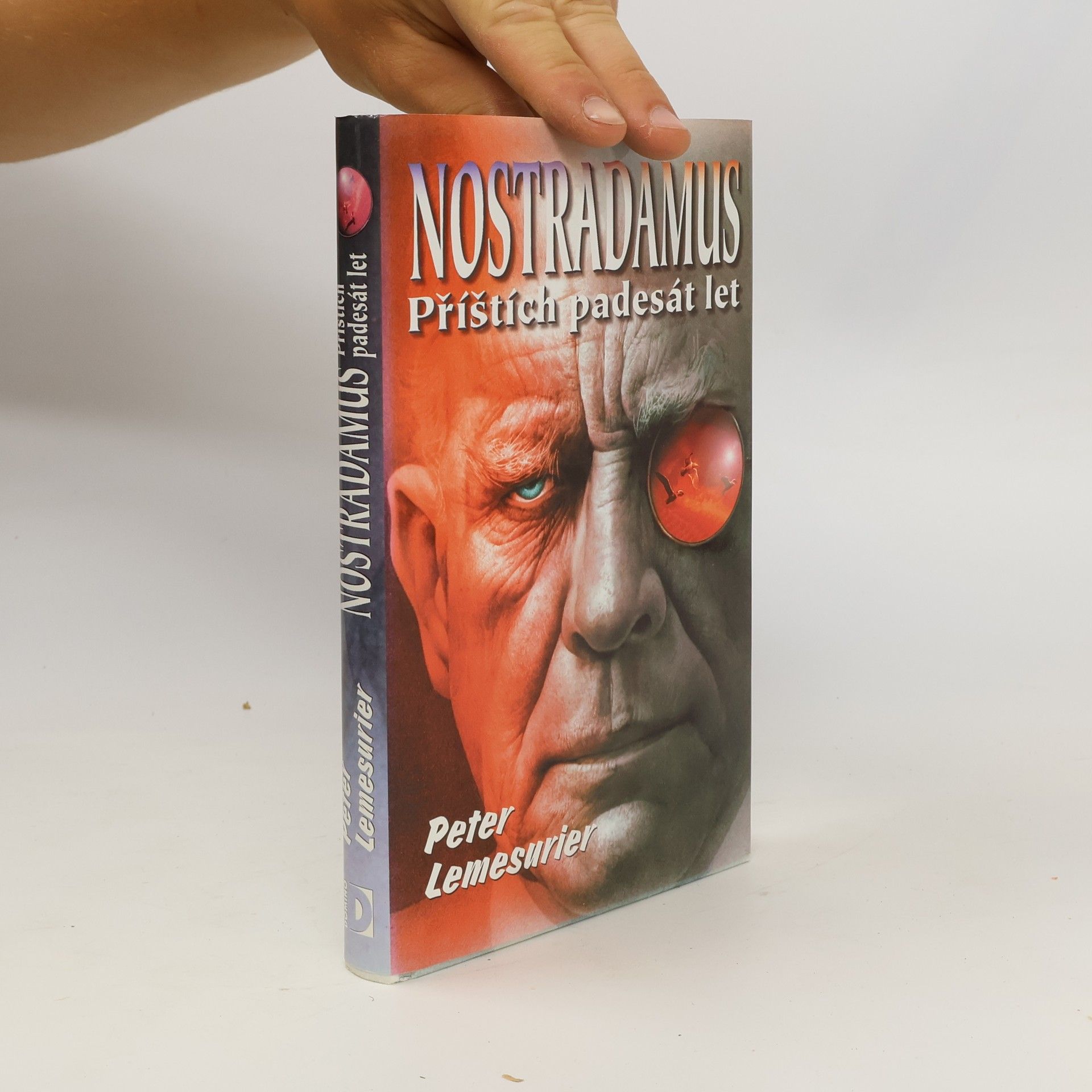 Nostradamus. Příštích 50 let. Nový výklad