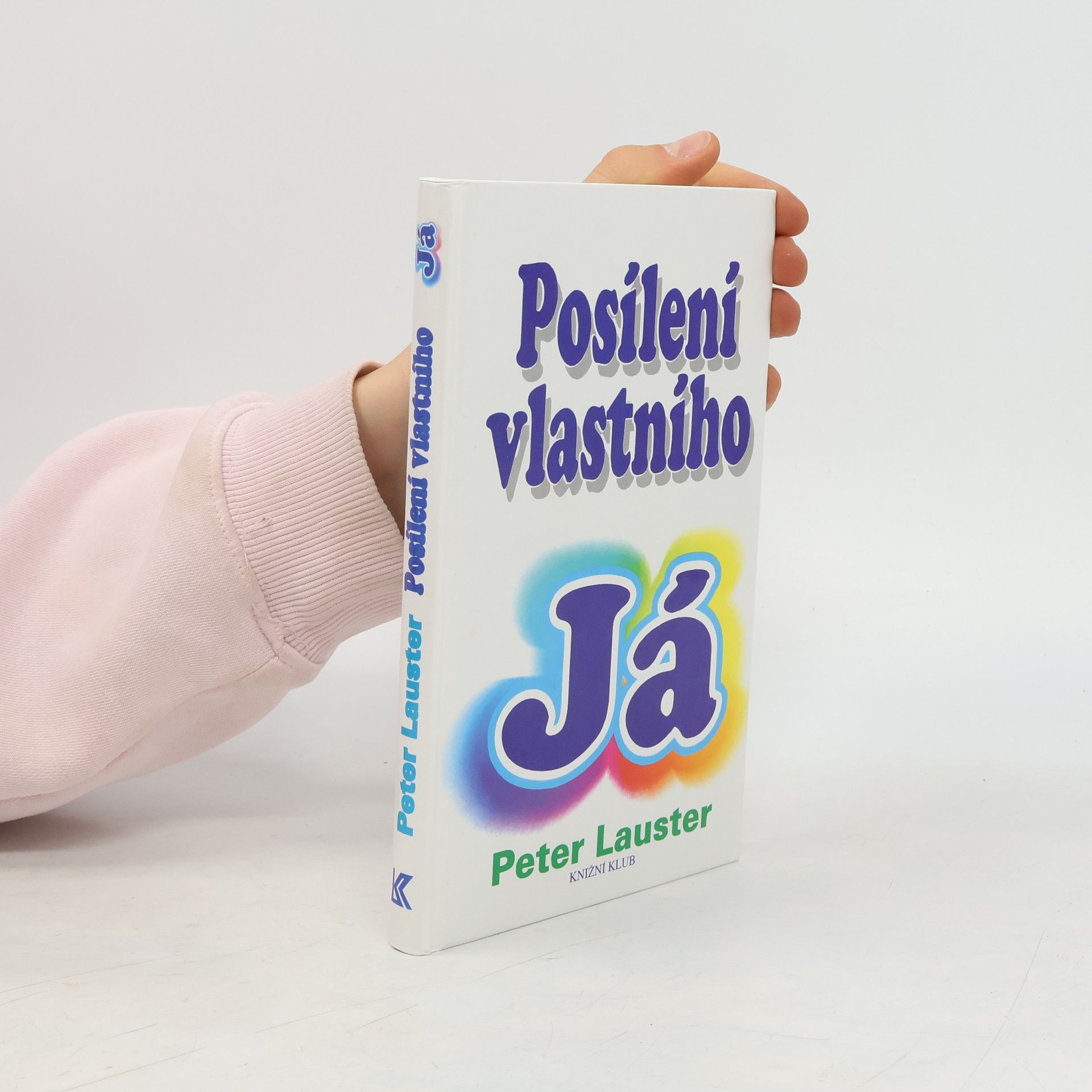 Peter Lauster Posílení vlastního já