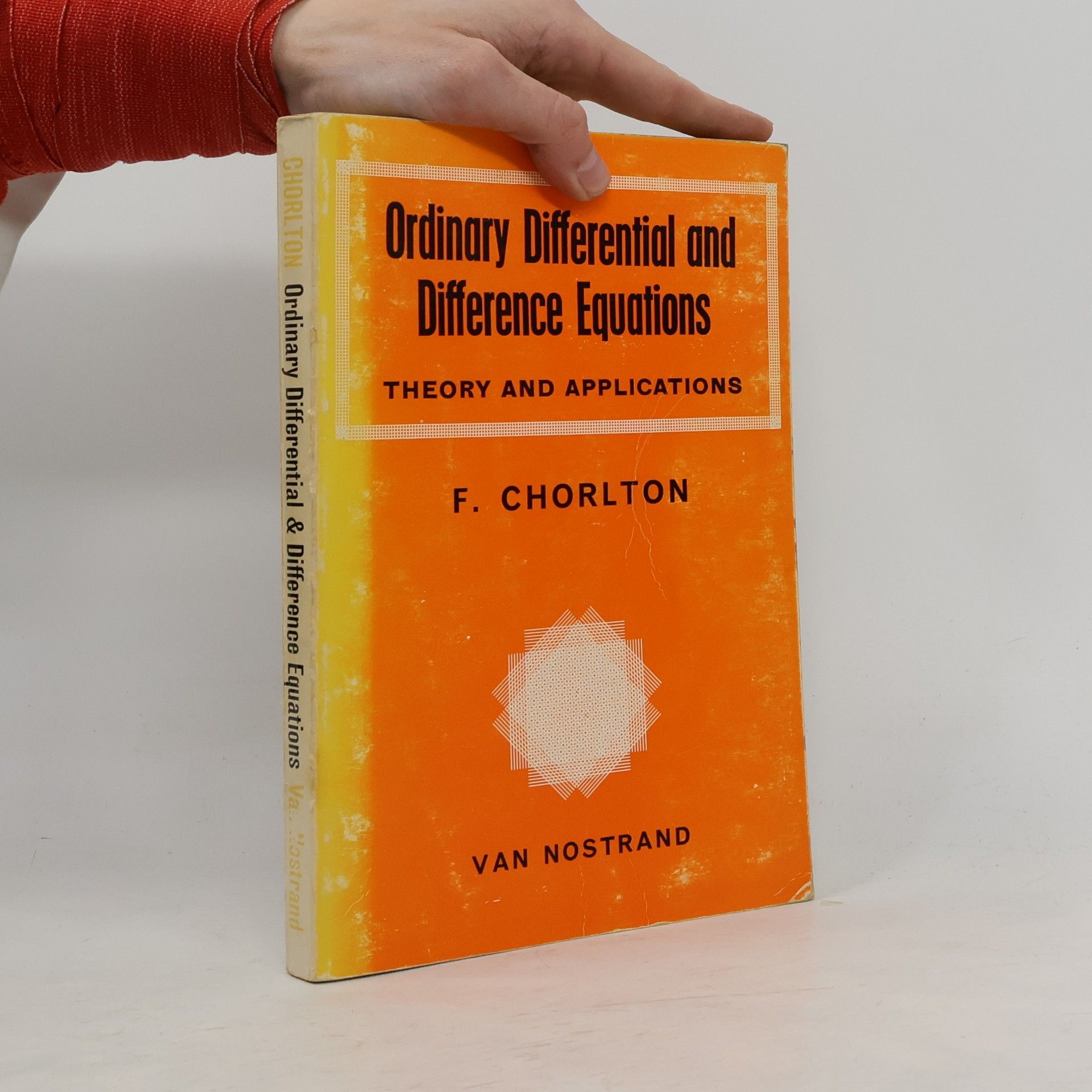 Frank  Chorlton Ordinary Differential and Difference Equations: Theory and Applications